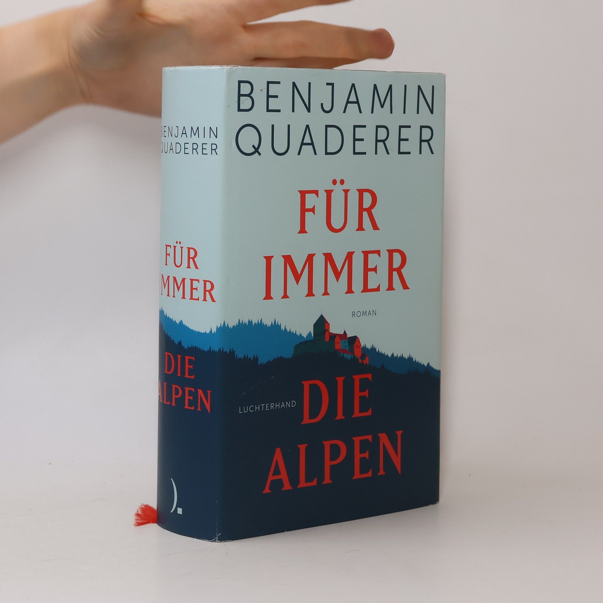 Benjamin Quaderer Für immer die Alpen