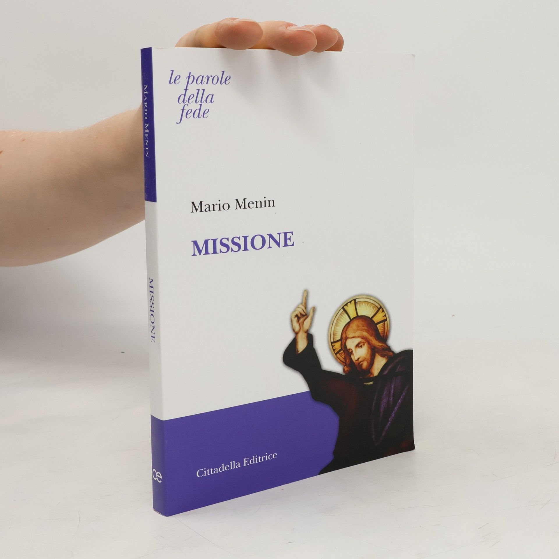 Mario Menin Le parole della fede: Missione