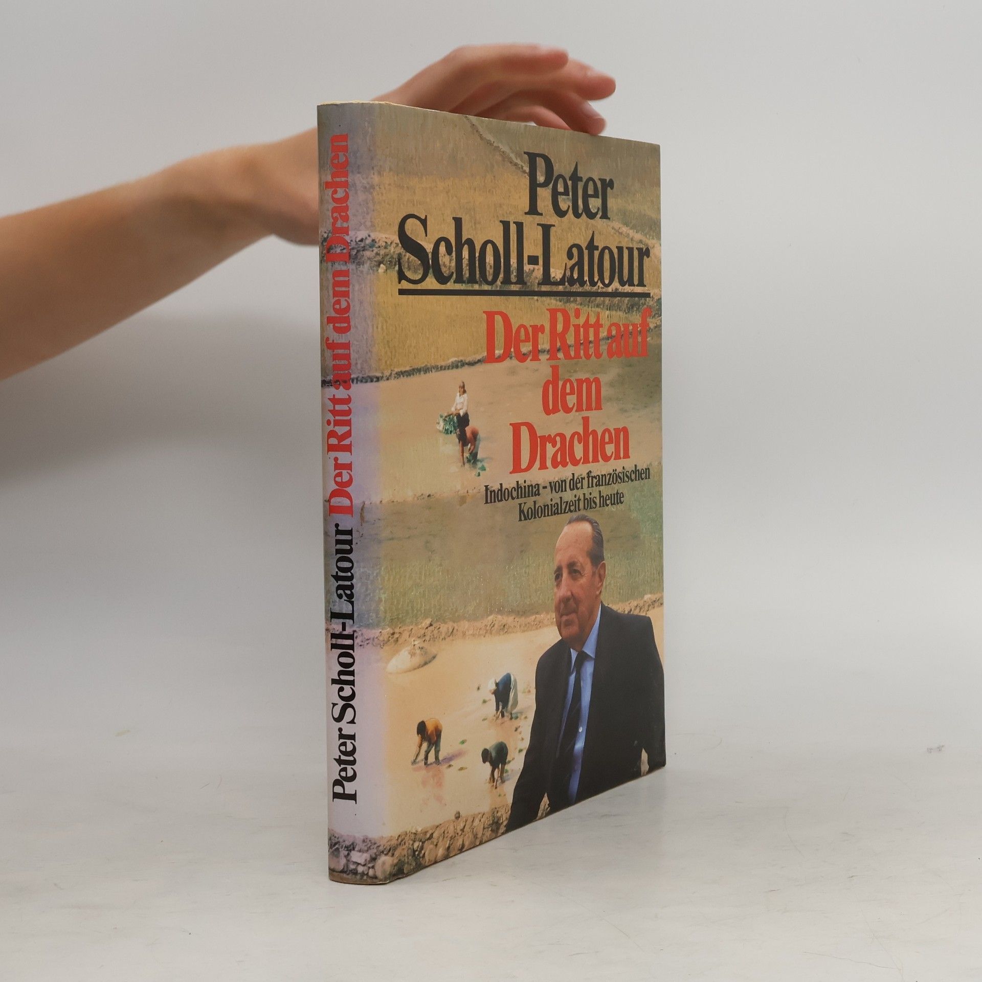 Peter Scholl-Latour Der Ritt auf dem Drachen