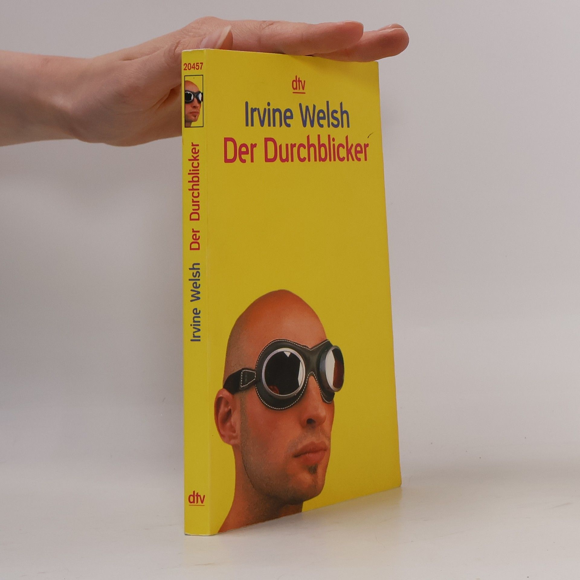 Irvine Welsh Der Durchblicker
