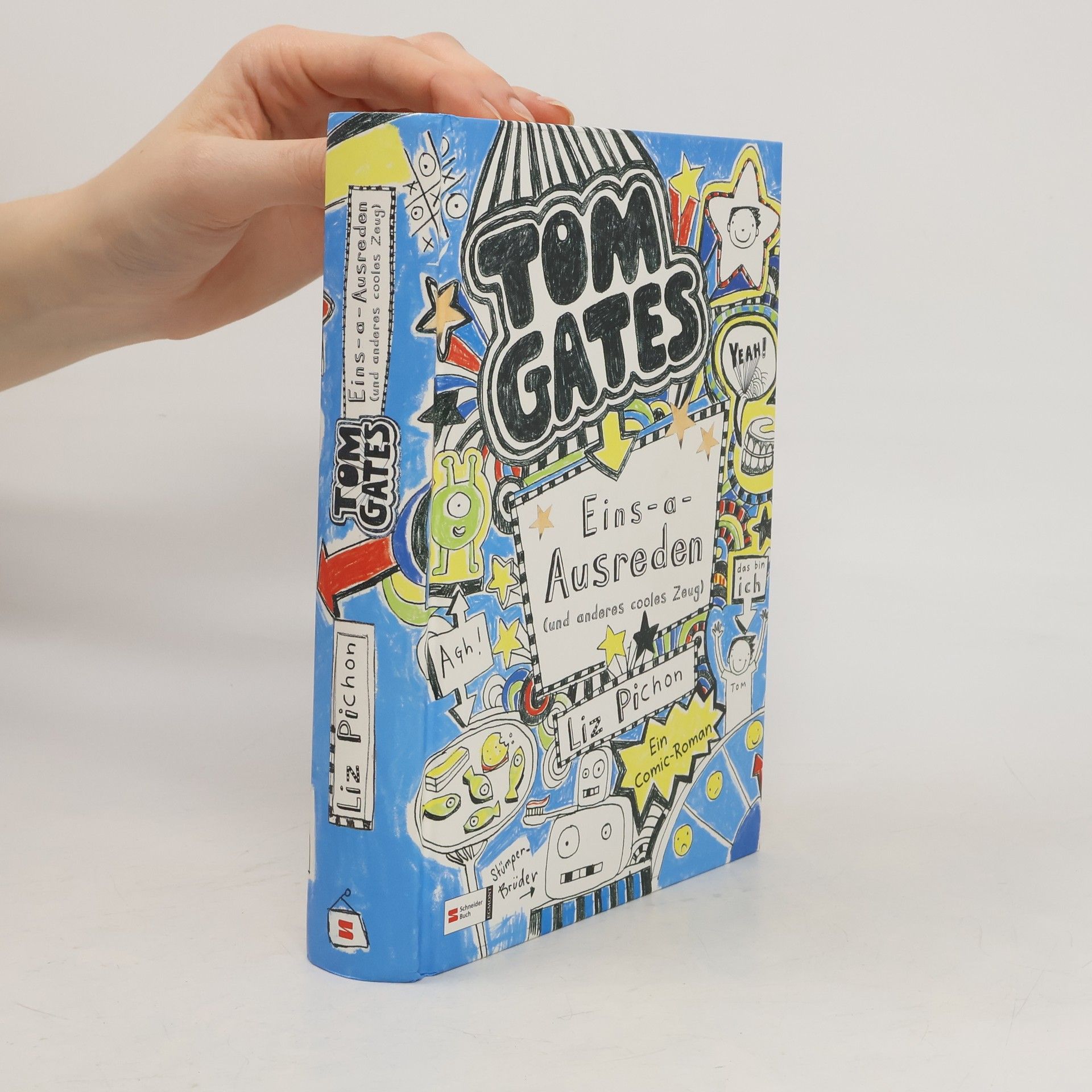 Liz Pichon Tom Gates. Eins-a-Ausreden (und anderes cooles Zeug).