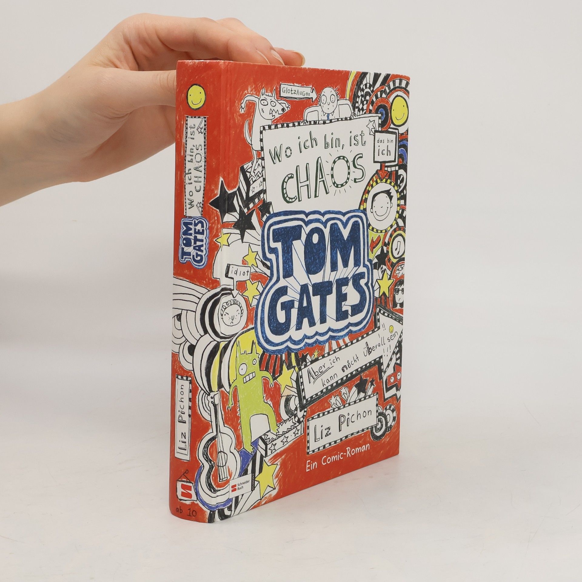 Liz Pichon Tom Gates, Band 01: Wo ich bin, ist Chaos - aber ich kann nicht überall sein - German version of ' Brilliant World of Tom Gates ' (German Edition)