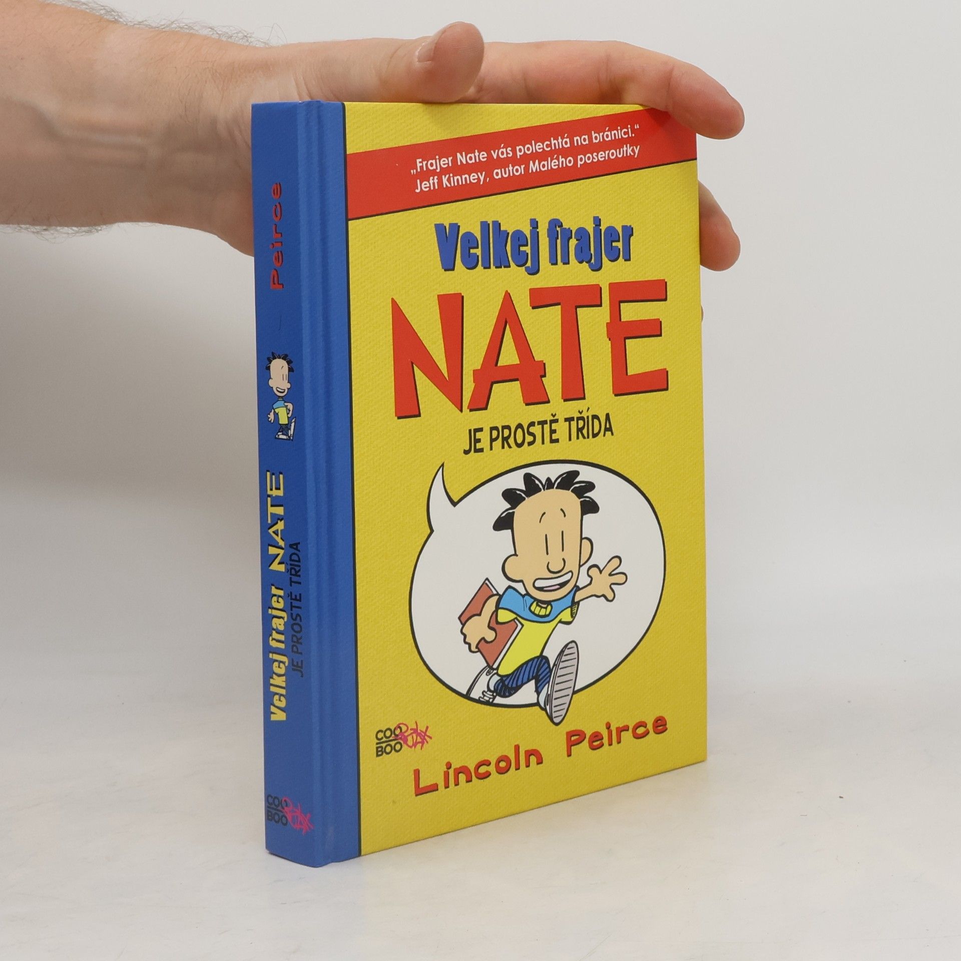 Lincoln Peirce Velkej frajer Nate je prostě třída
