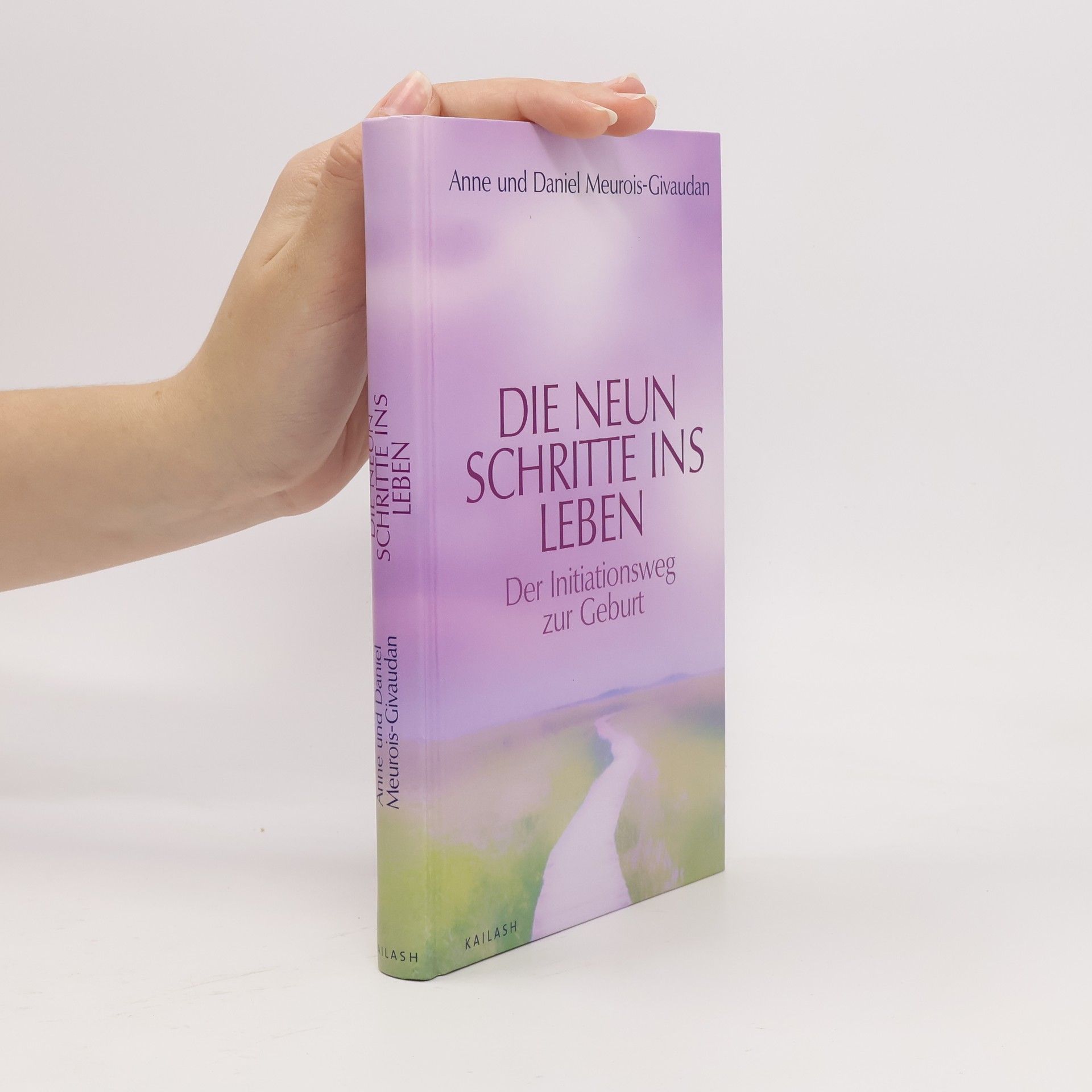 Anne Meurois-Givaudan Die neun Schritte ins Leben