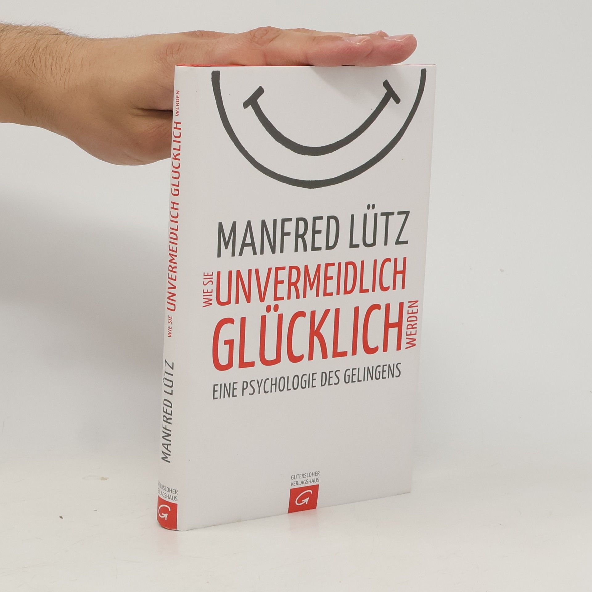 Wie Sie Unvermeidlich Glücklich Werden