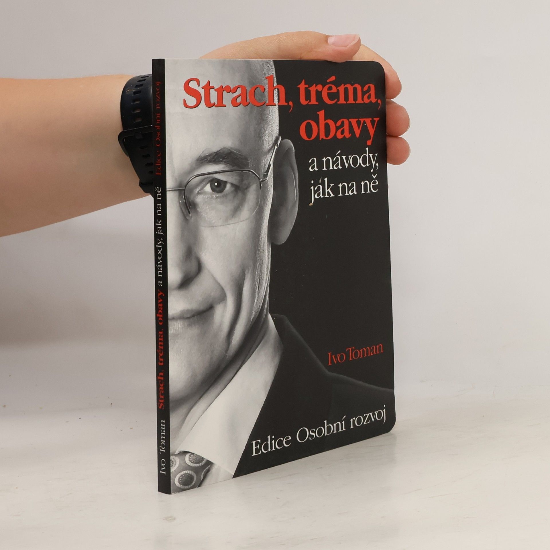 Ivo Toman Strach, tréma, obavy a návody, jak na ně