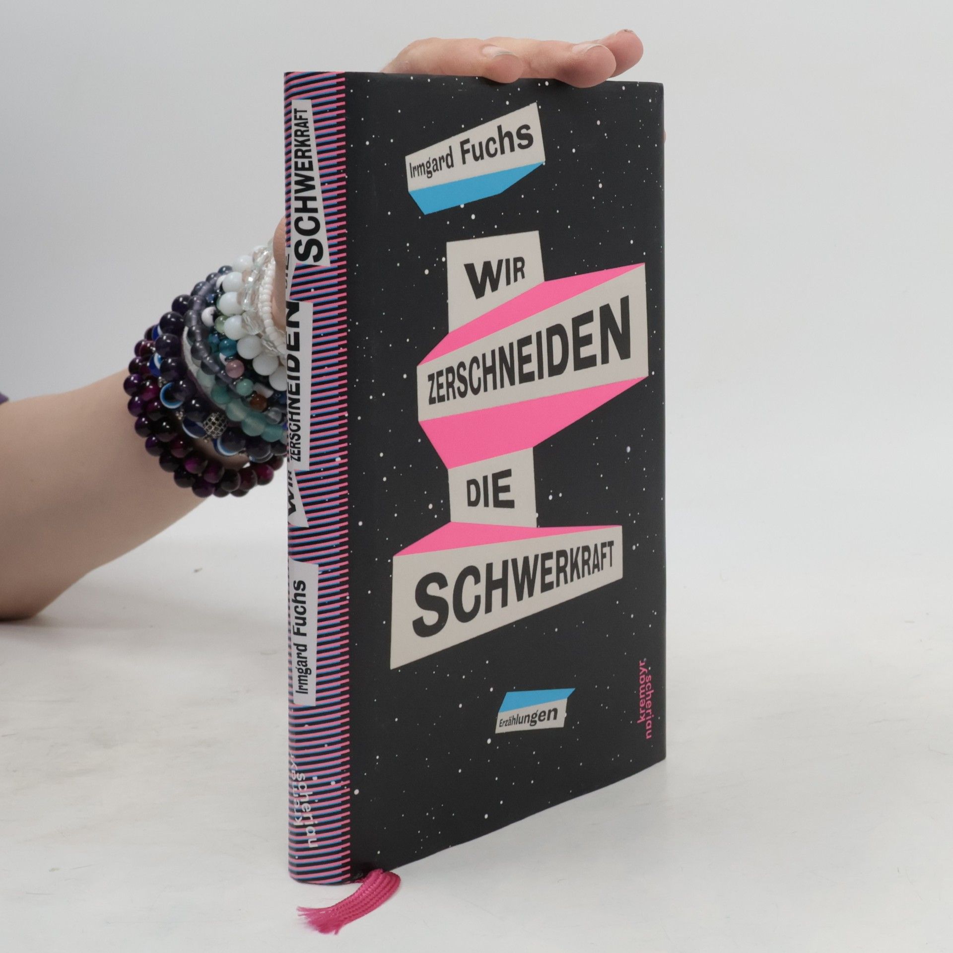 Irmgard Fuchs Wir zerschneiden die Schwerkraft : Erzählungen