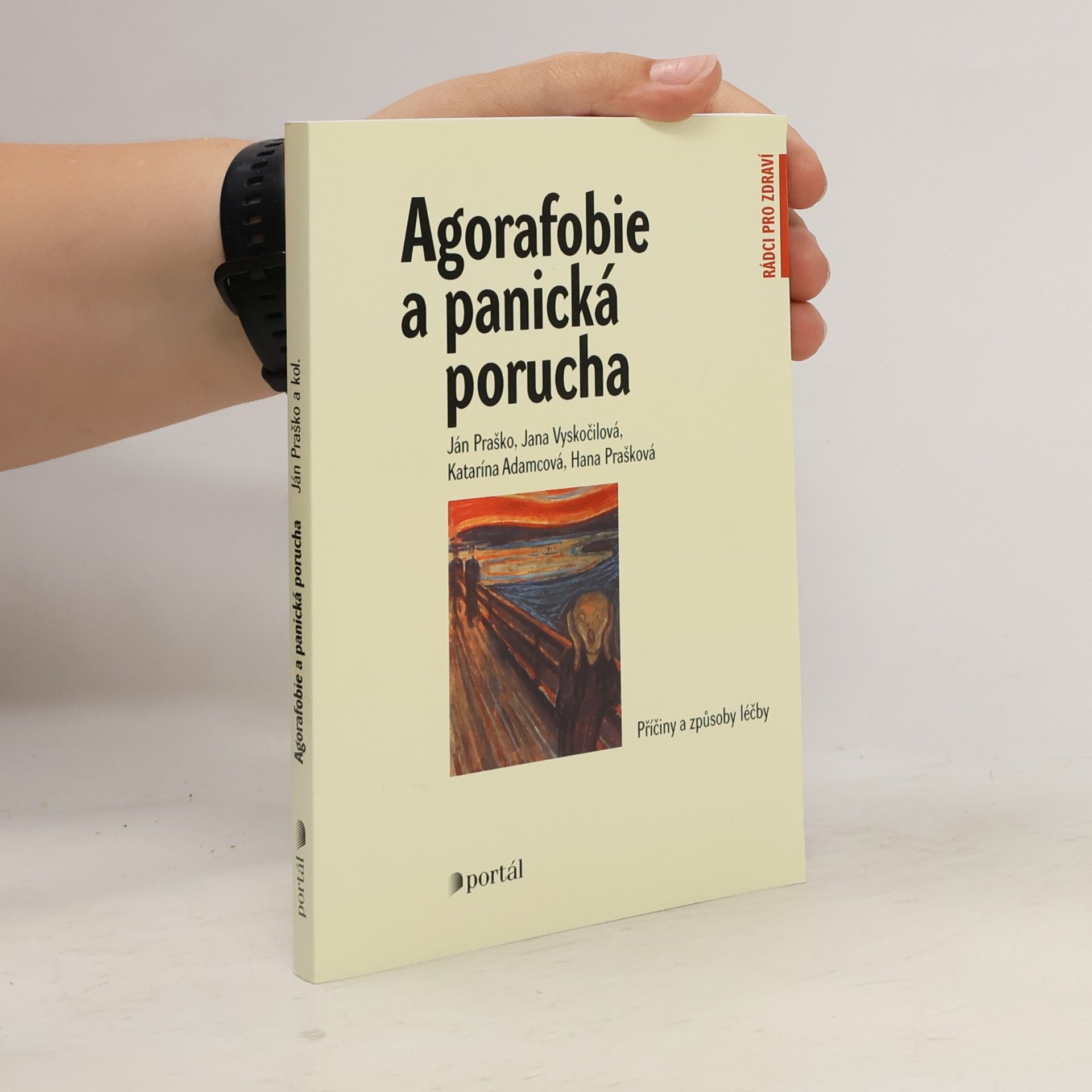 Ján Praško Agorafobie a panická porucha : jak je překonat