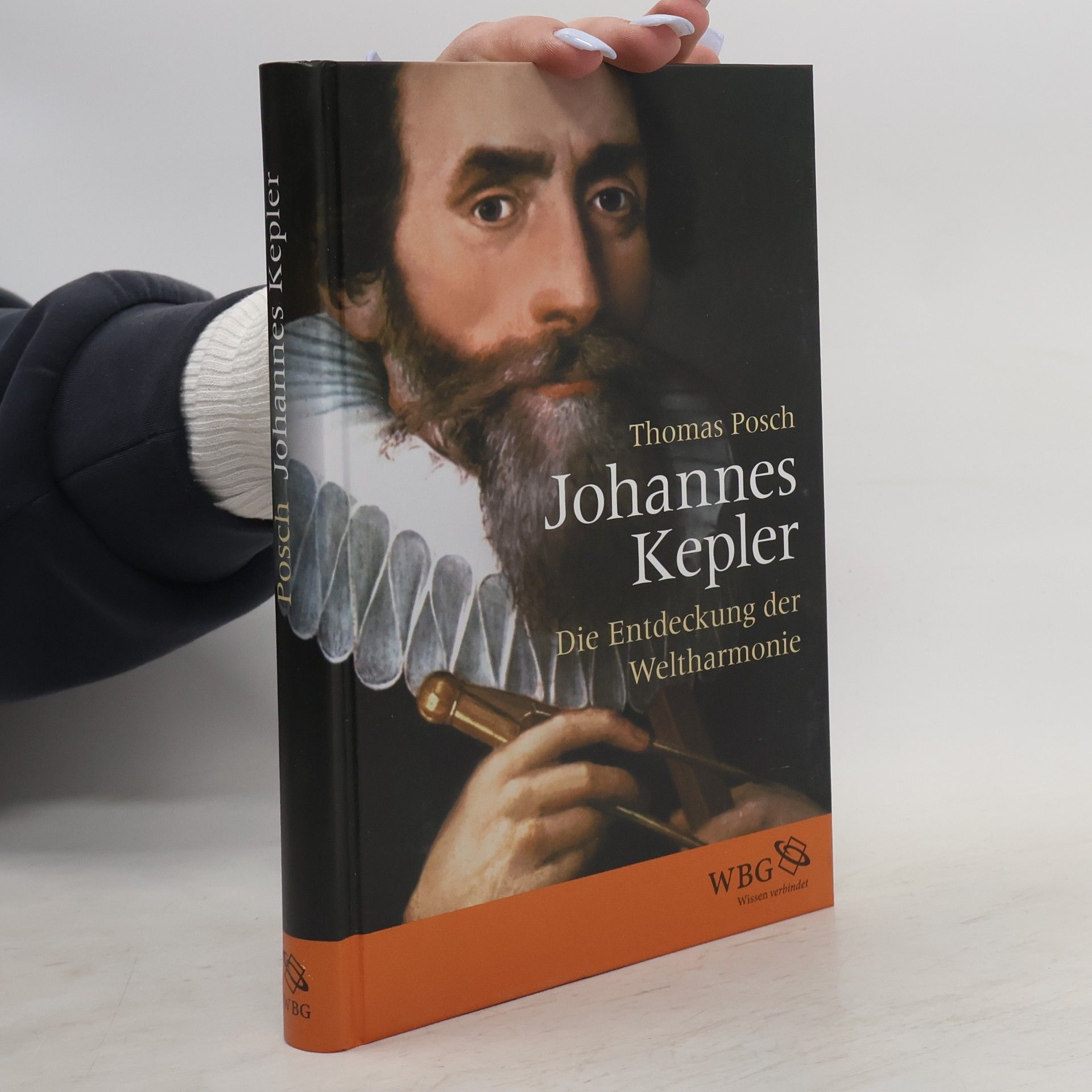 Thomas Posch Johannes Kepler. Die Entdeckung der Weltharmonie