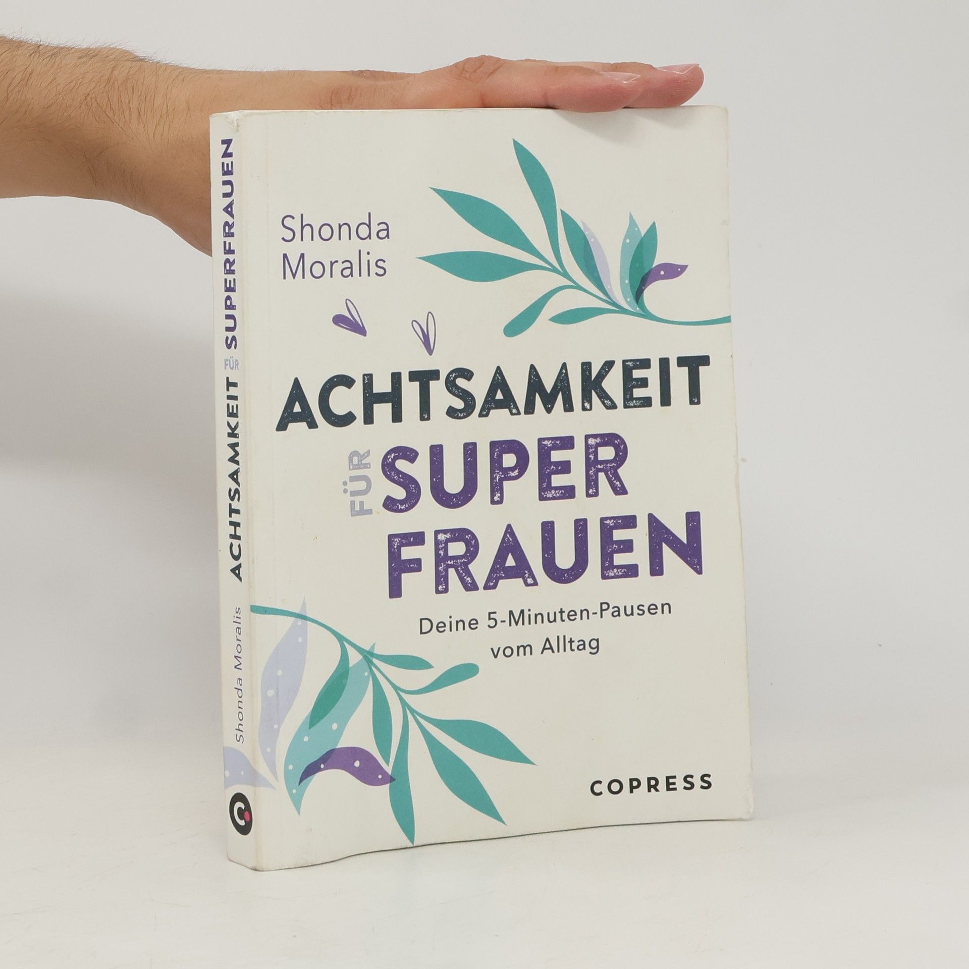 Shonda Moralis Achtsamkeit für Superfrauen