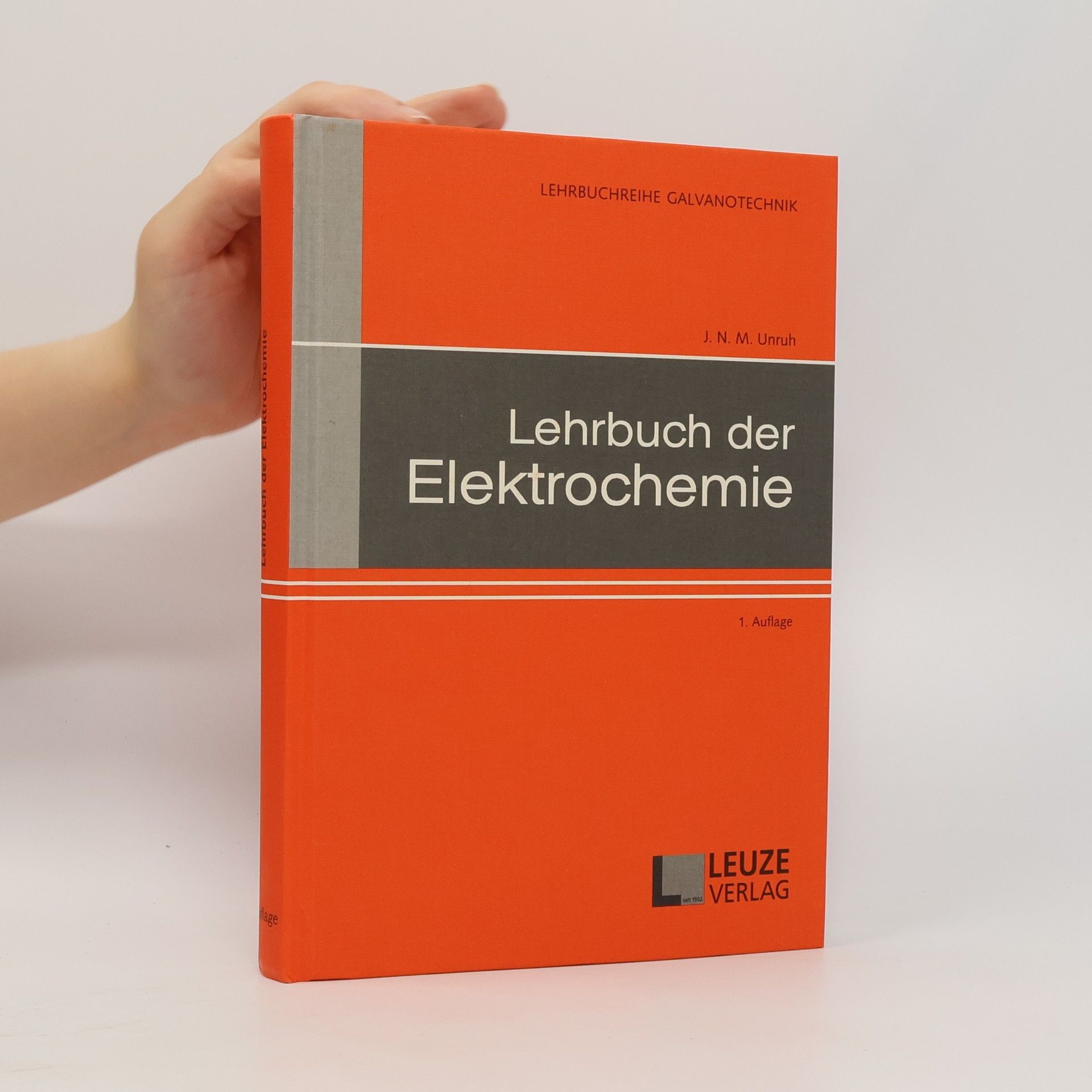 Jürgen N. M. Unruh Lehrbuch der Elektrochemie - 1. Auflage