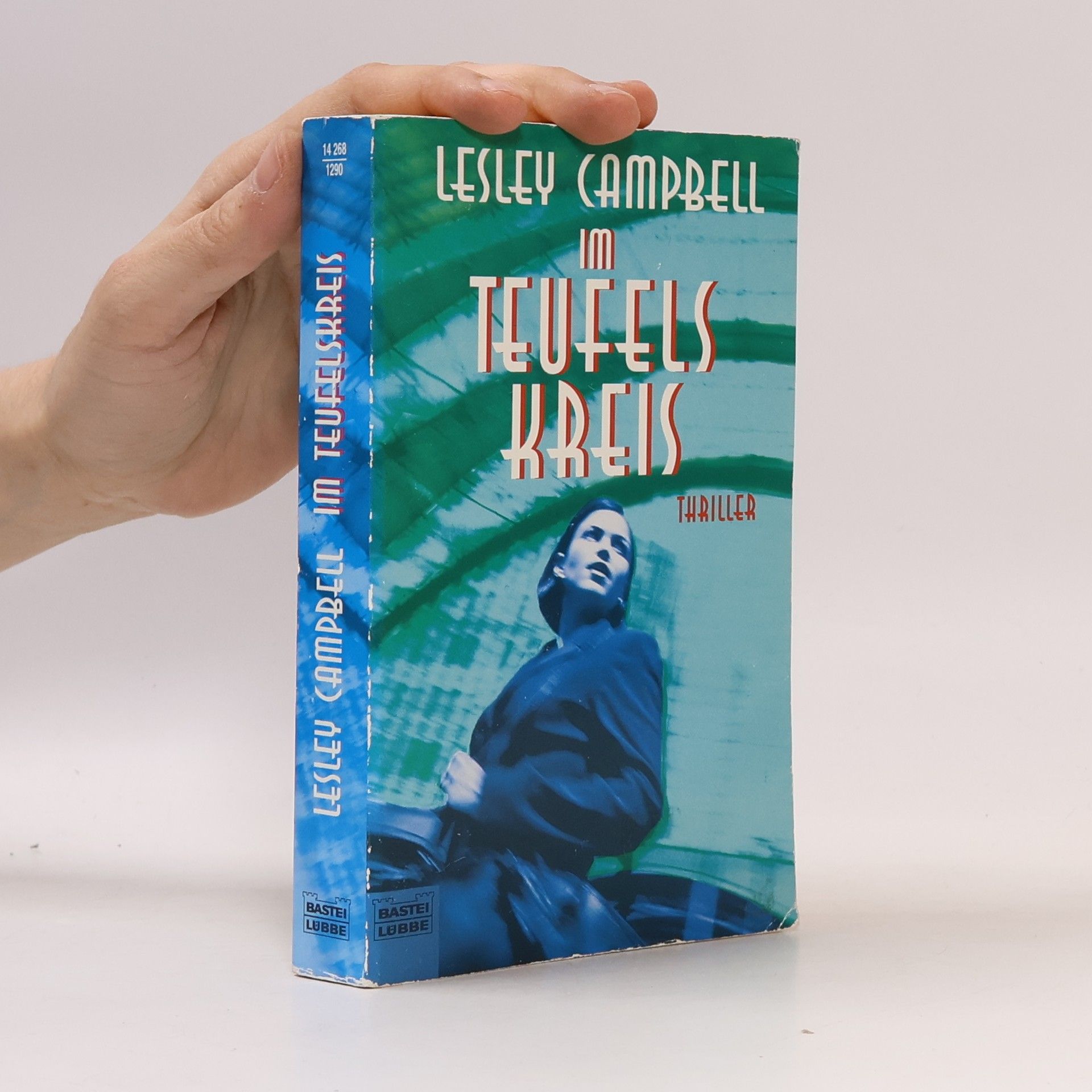 Lesley Campbell Im Teufelskreis. Thriller. Aus d. Engl. v. Marcel Bieger