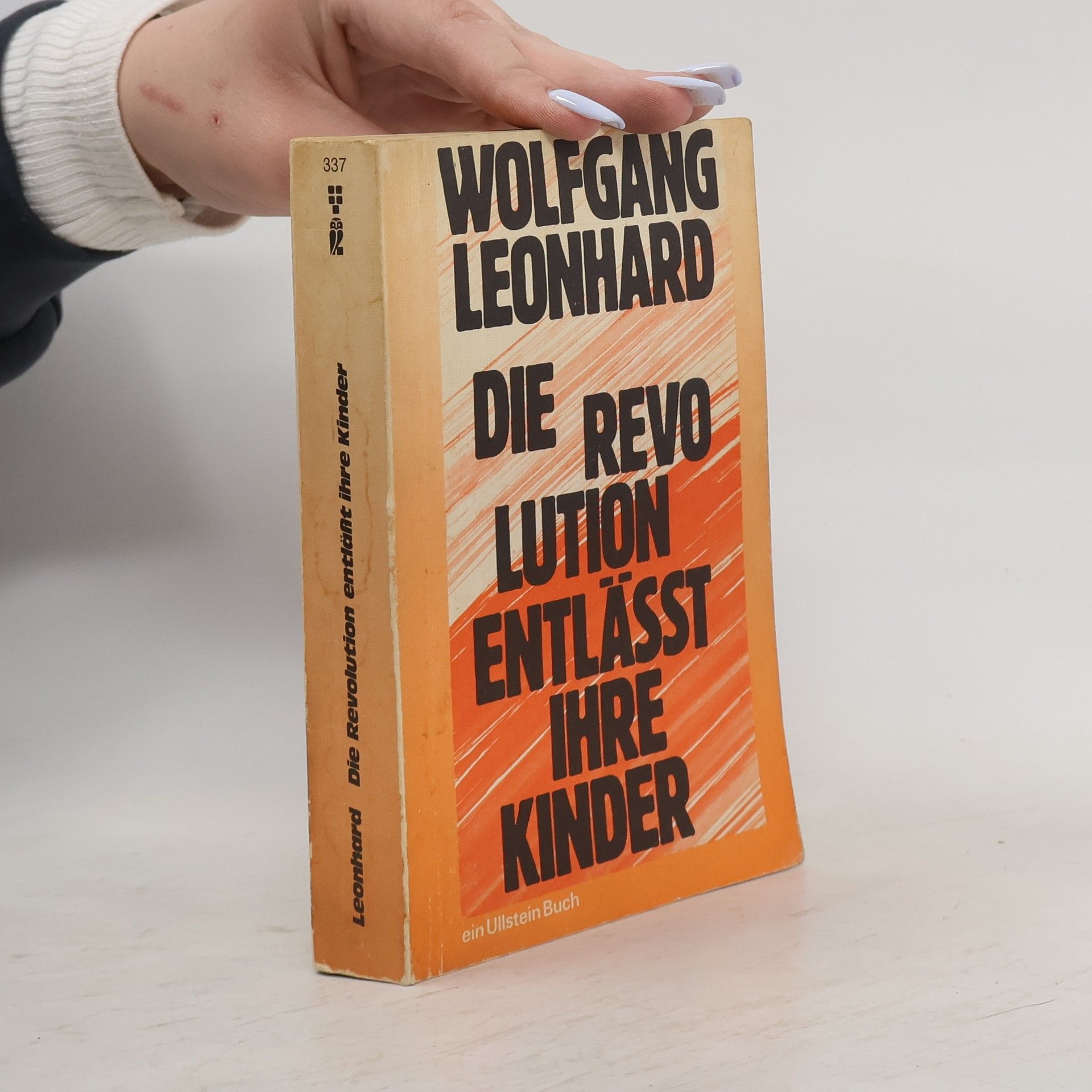 Wolfgang Leonhard Die Revolution entlässt ihre Kinder