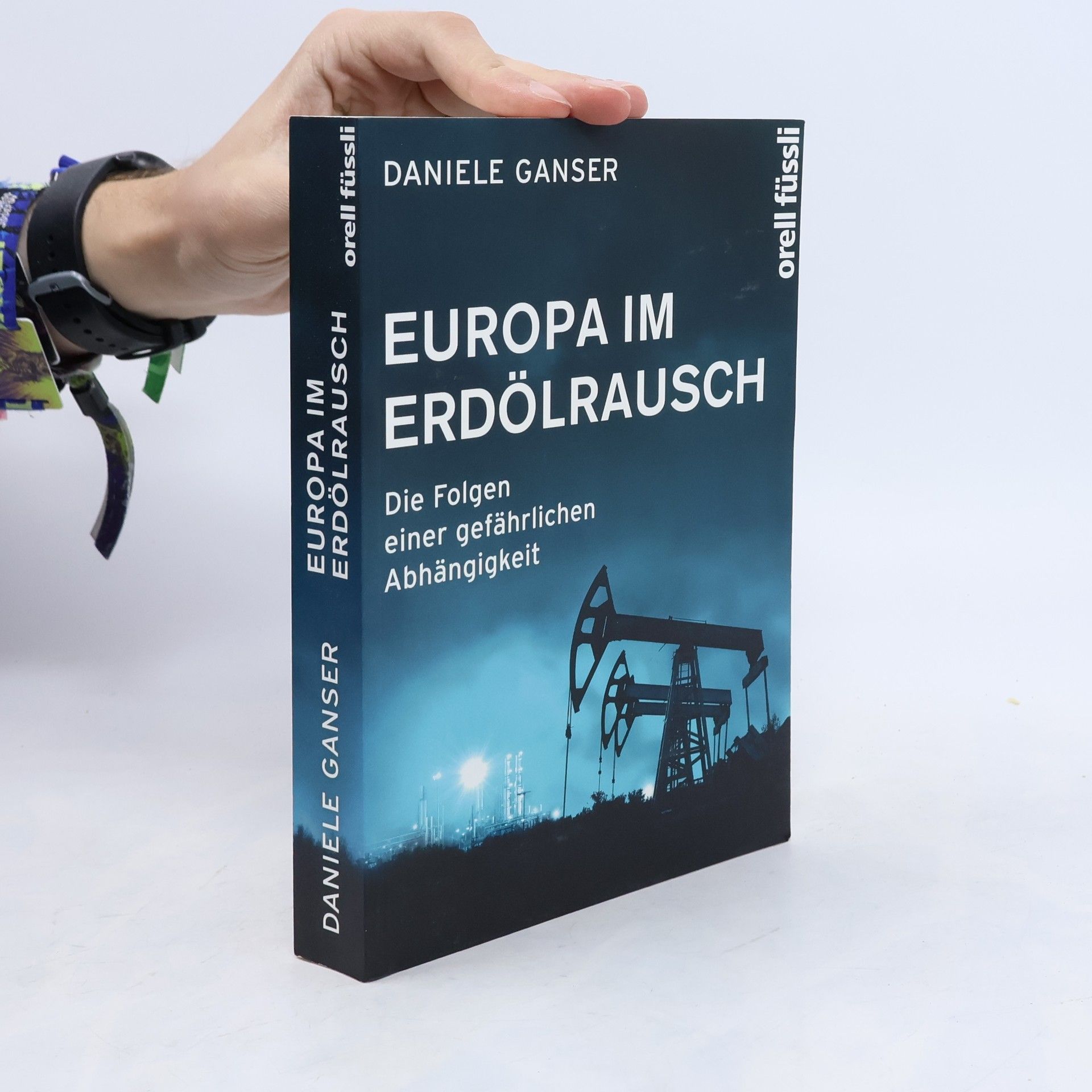 Daniele Ganser Europa im Erdölrausch