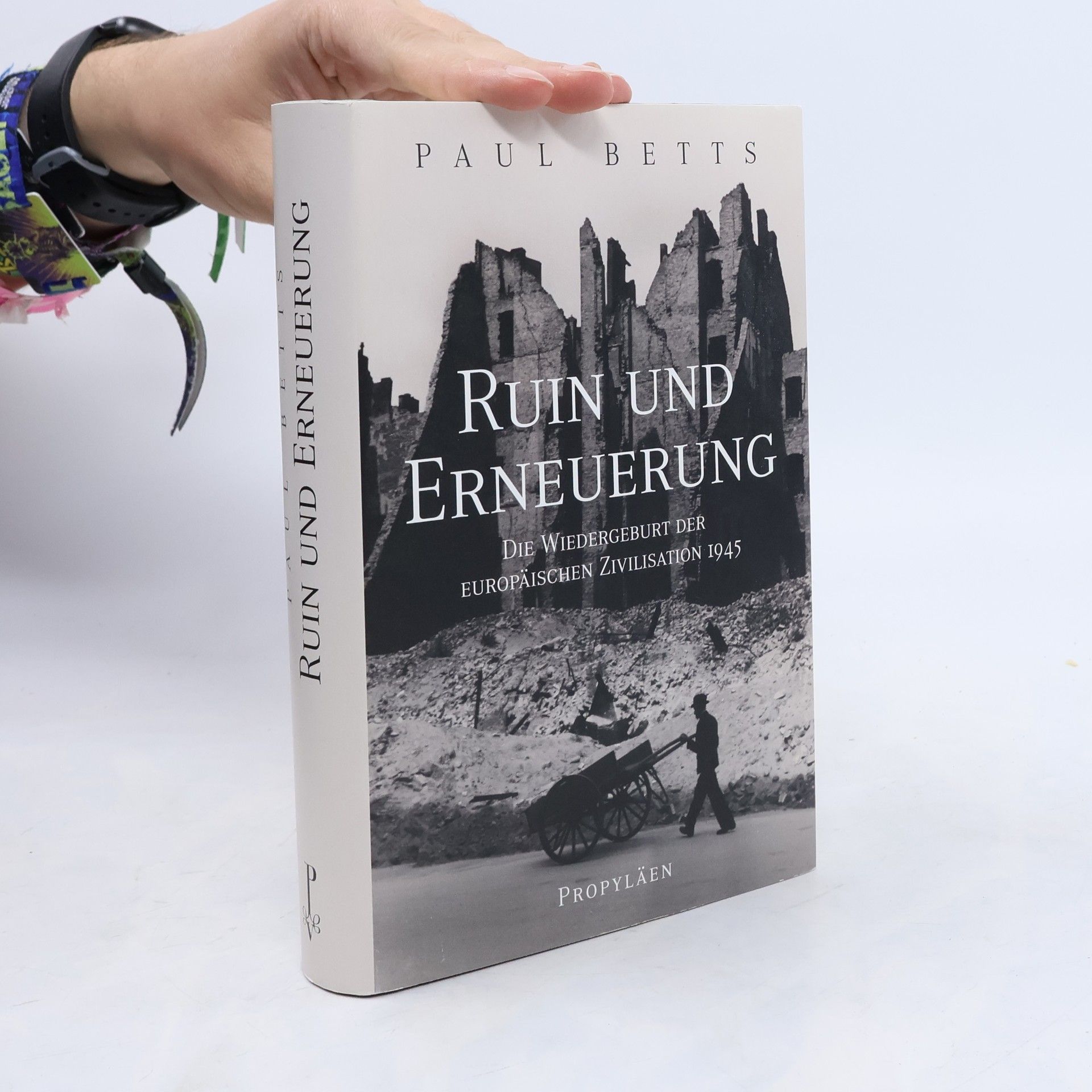 Paul Betts Ruin und Erneuerung