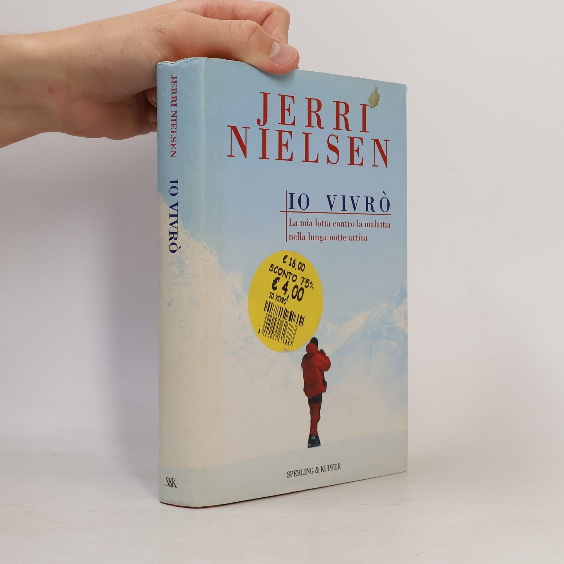 Jerri Nielsen Io vivrò. La mia lotta contro la malattia nella lunga notte artica