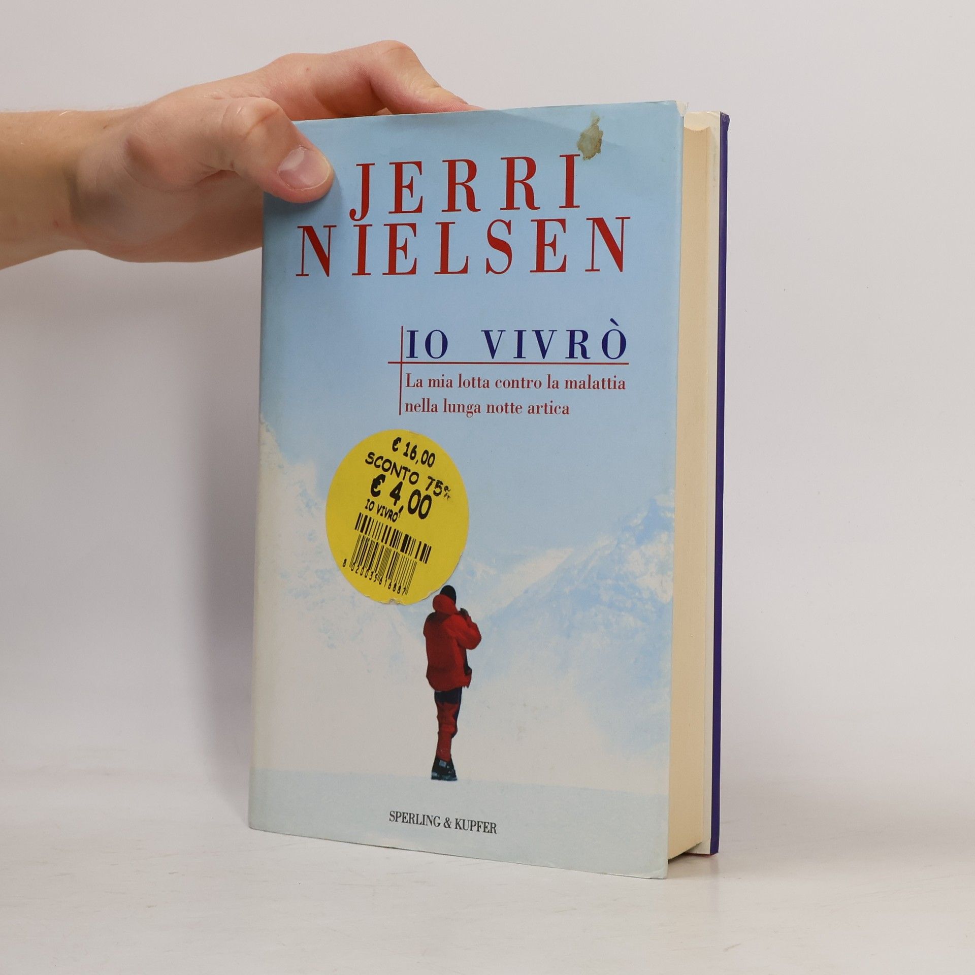 Jerri Nielsen Io vivrò. La mia lotta contro la malattia nella lunga notte artica