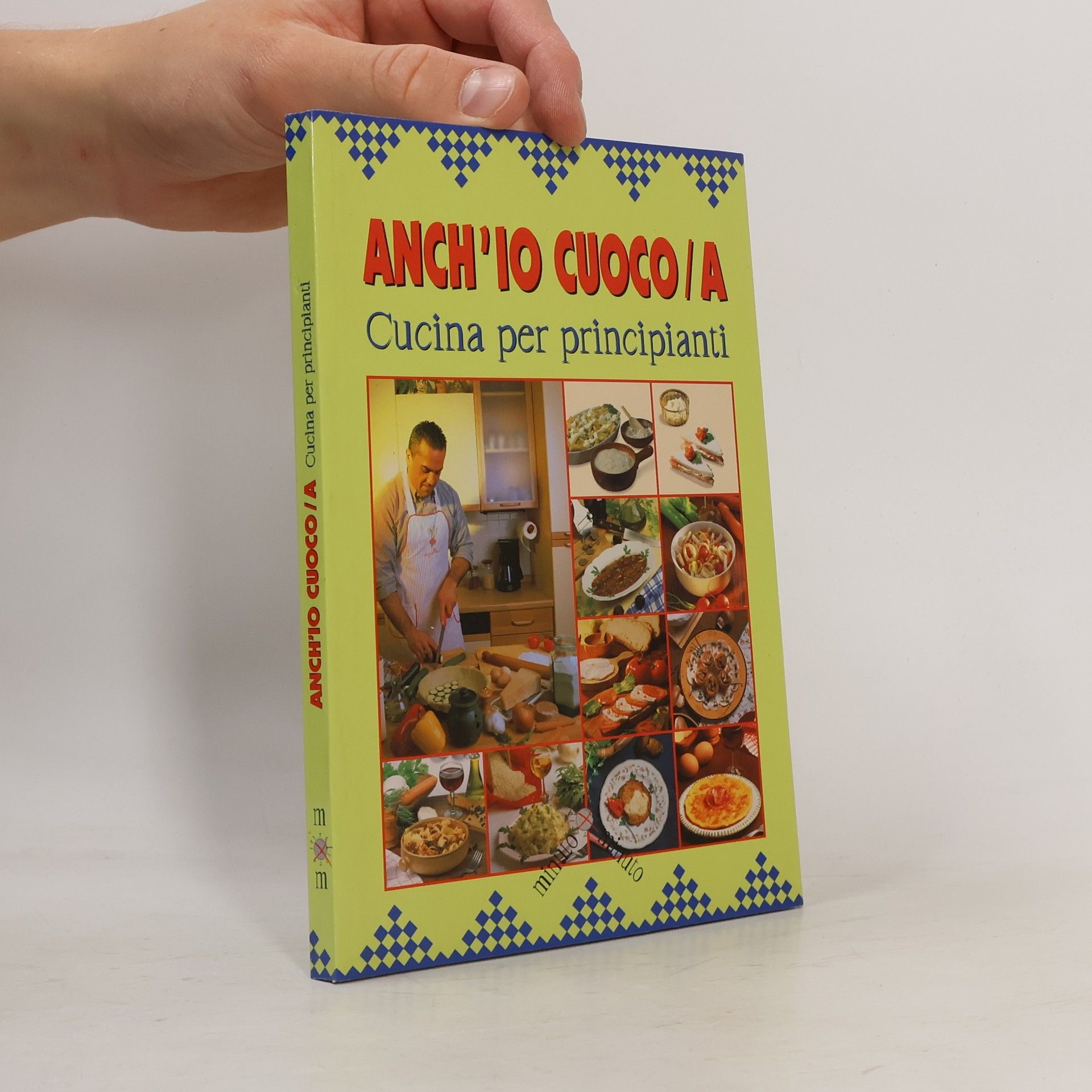 Various authors Minuto per minuto: Anch'io cuoco/a