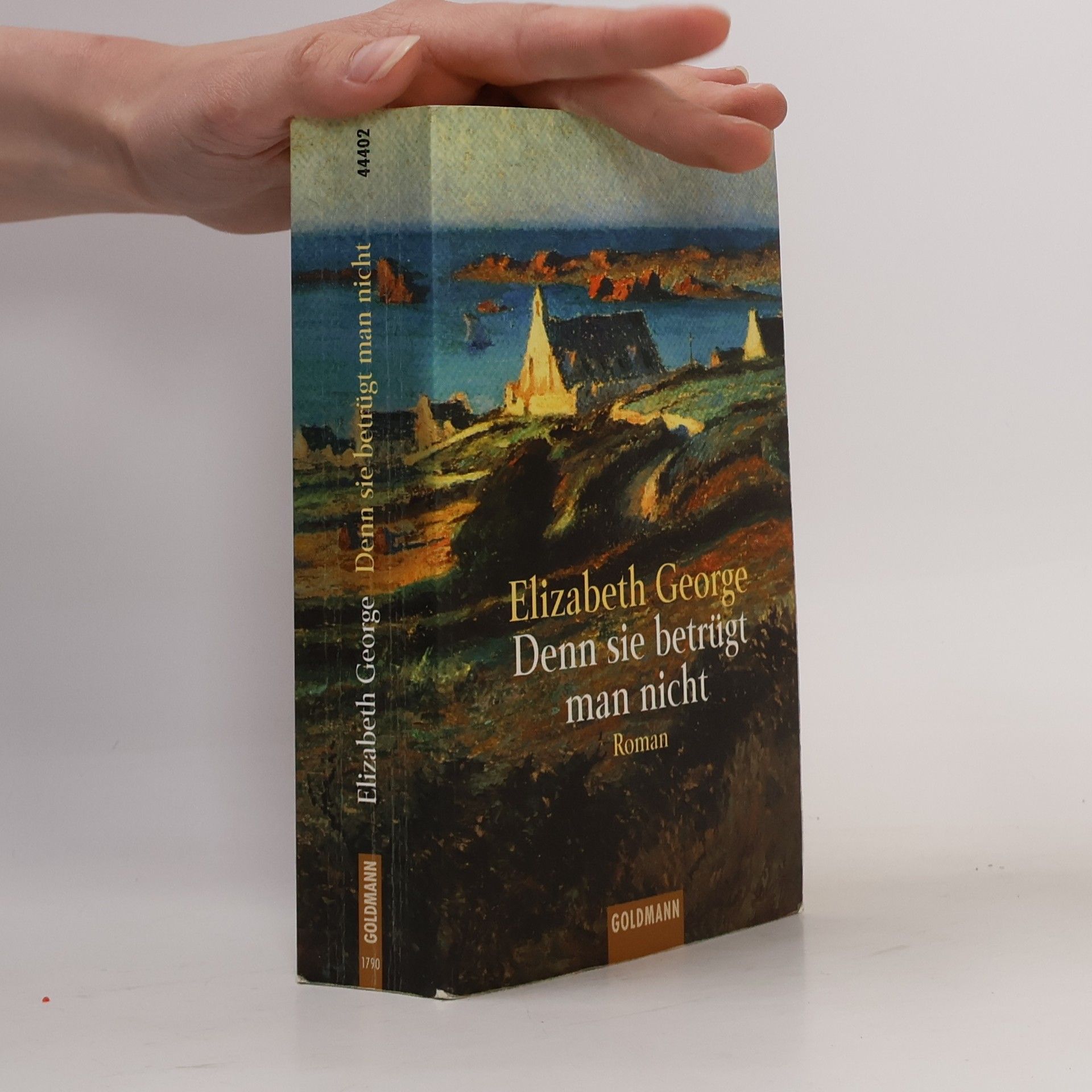 Elizabeth George Denn sie betrügt man nicht