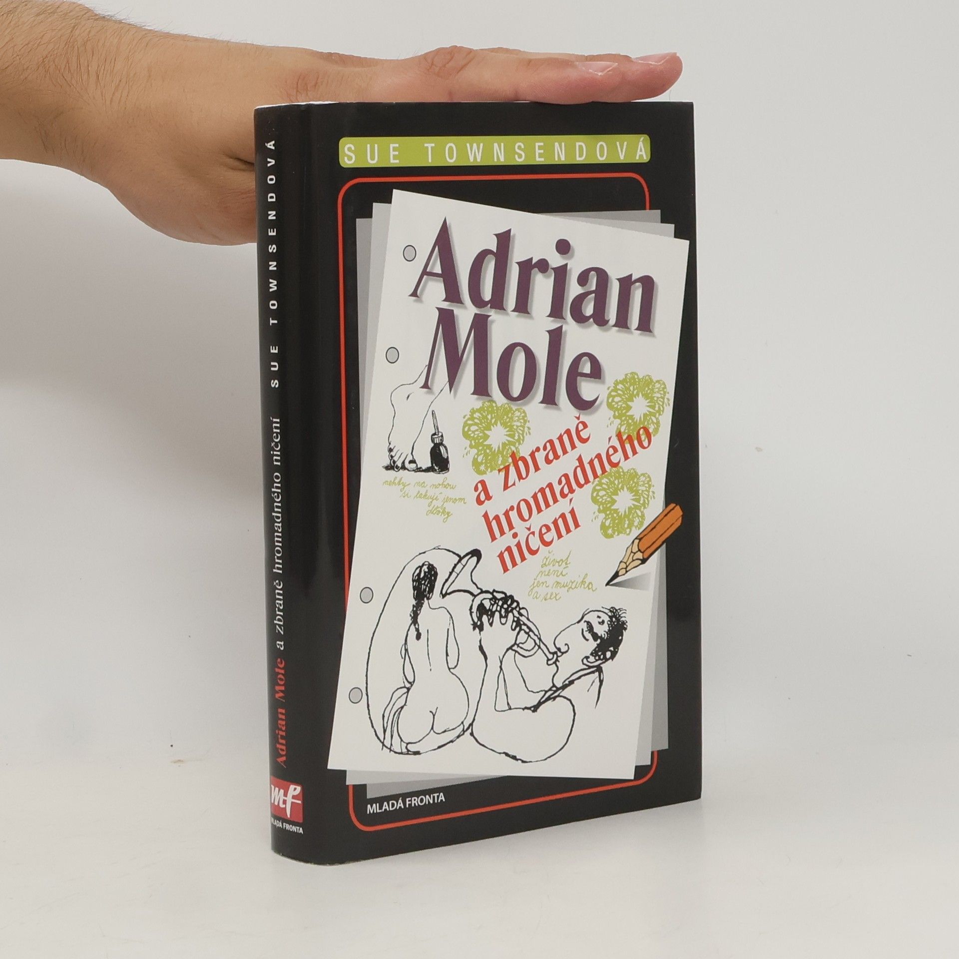 Sue Townsend Adrian Mole a zbraně hromadného ničení. Deníky Adriana Molea. 6. díl