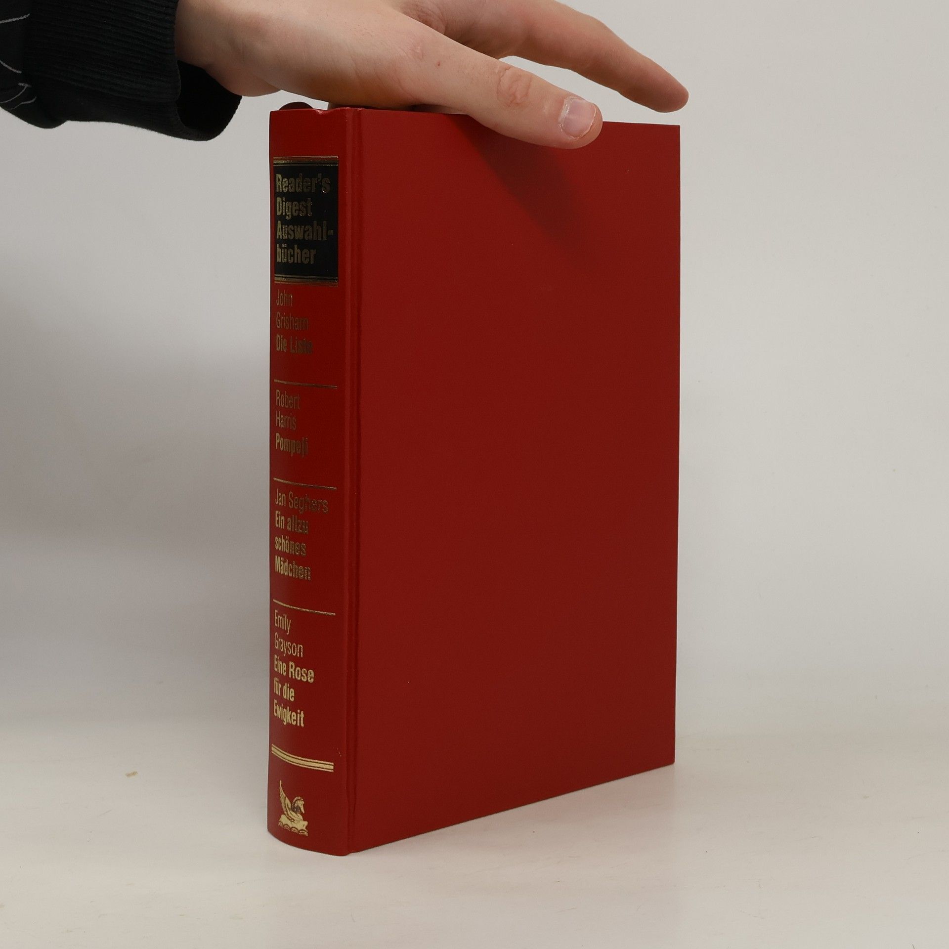 Jan Seghers Reader's Digest. Auswahlbücher. Die Liste. Pompeji. Ein allzu schönes Mädchen. Eine Rose für die Ewigkeit.