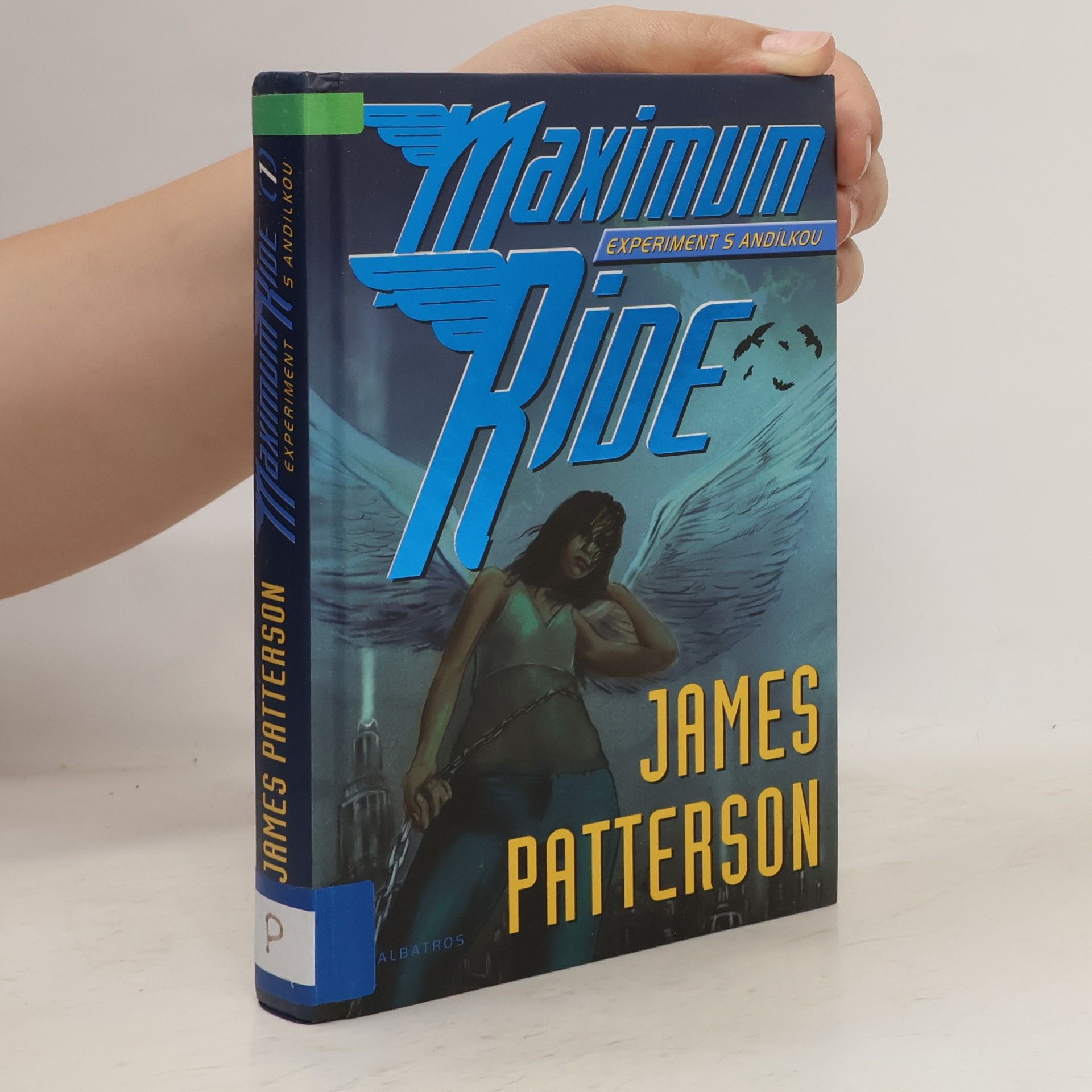 James Patterson Maximum Ride. Experiment s Andílkou