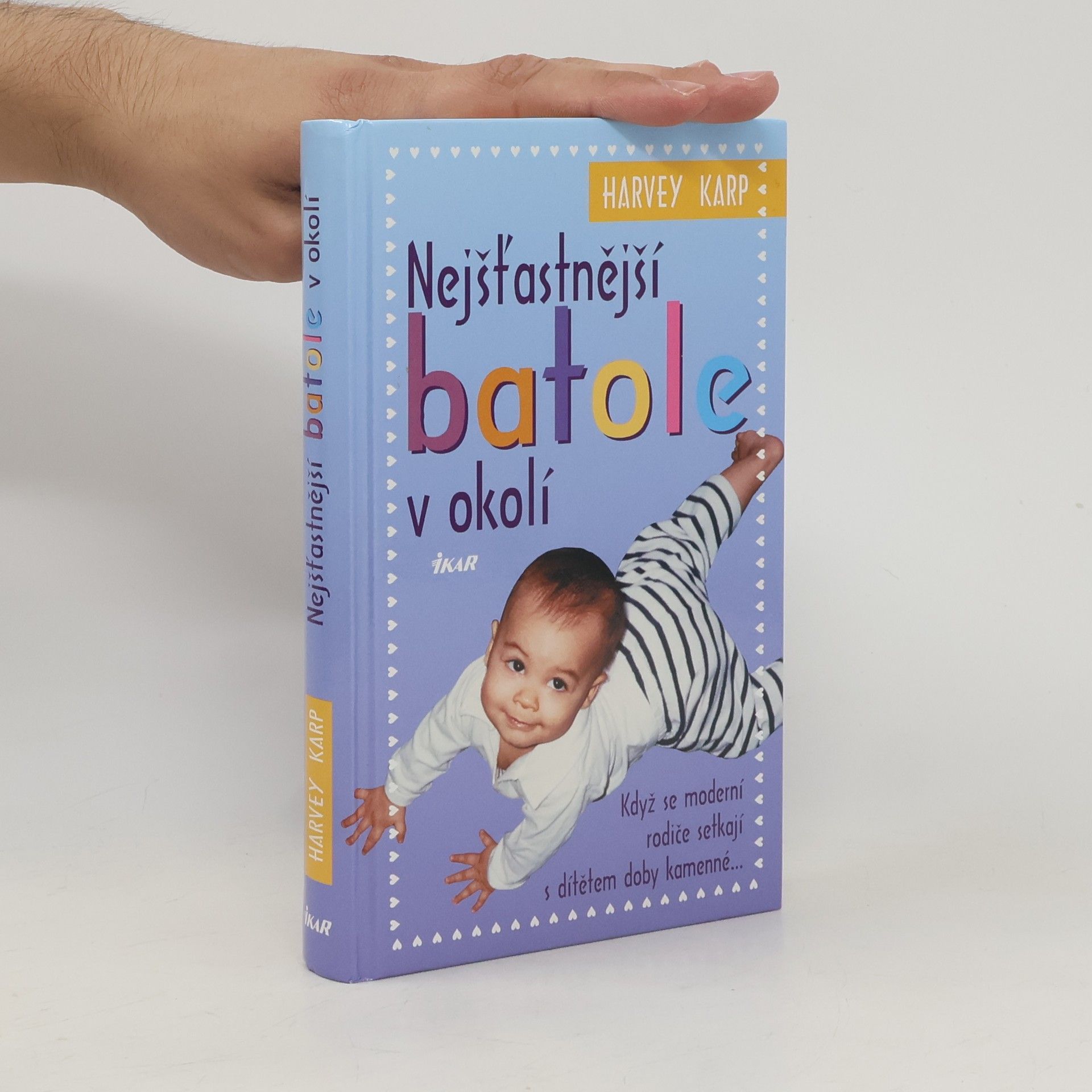 Harvey Karp Nejšťastnější batole v okolí