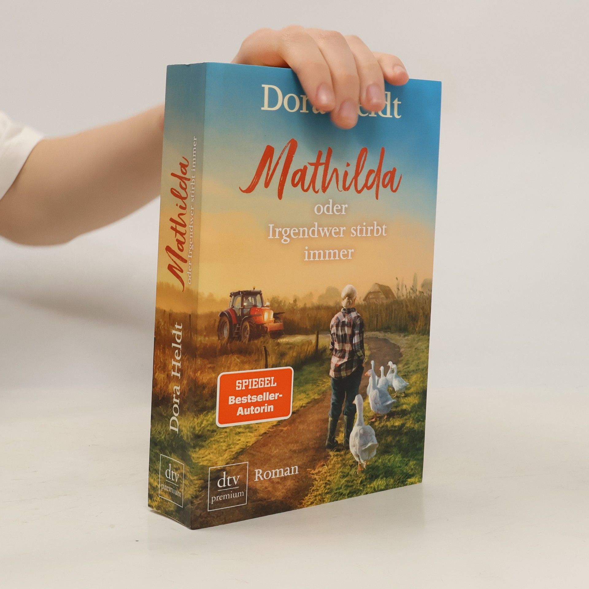 Dora Heldt Mathilda oder Irgendwer stirbt immer