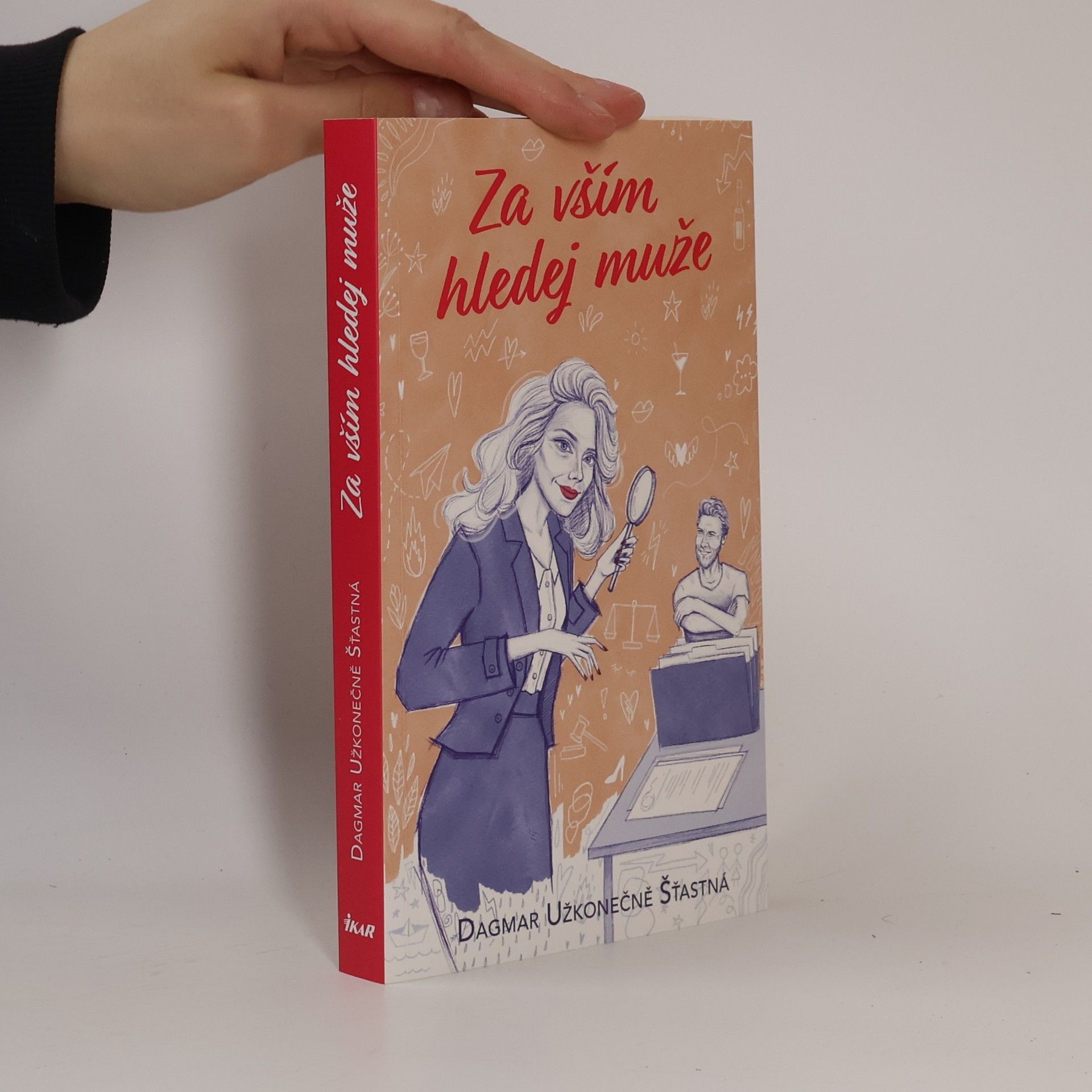 Dagmar Užkonečně Šťastná Za vším hledej muže
