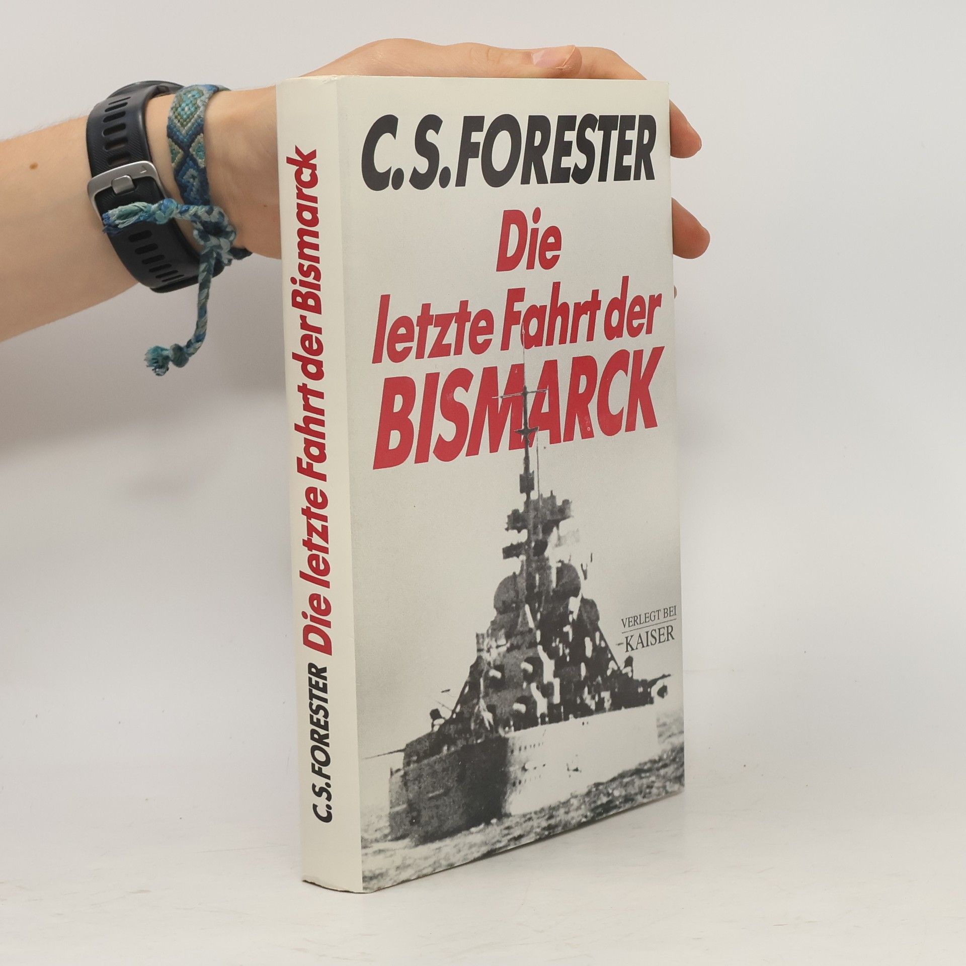 C. S. Forester Die letzte Fahrt der Bismarck