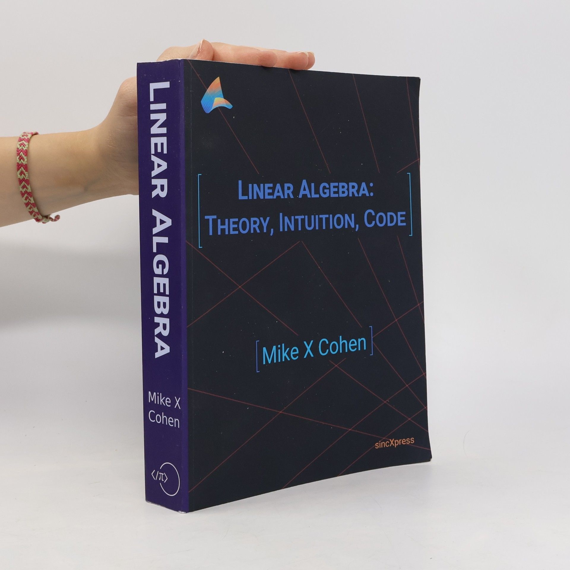Mike X. Cohen Linear Algebra