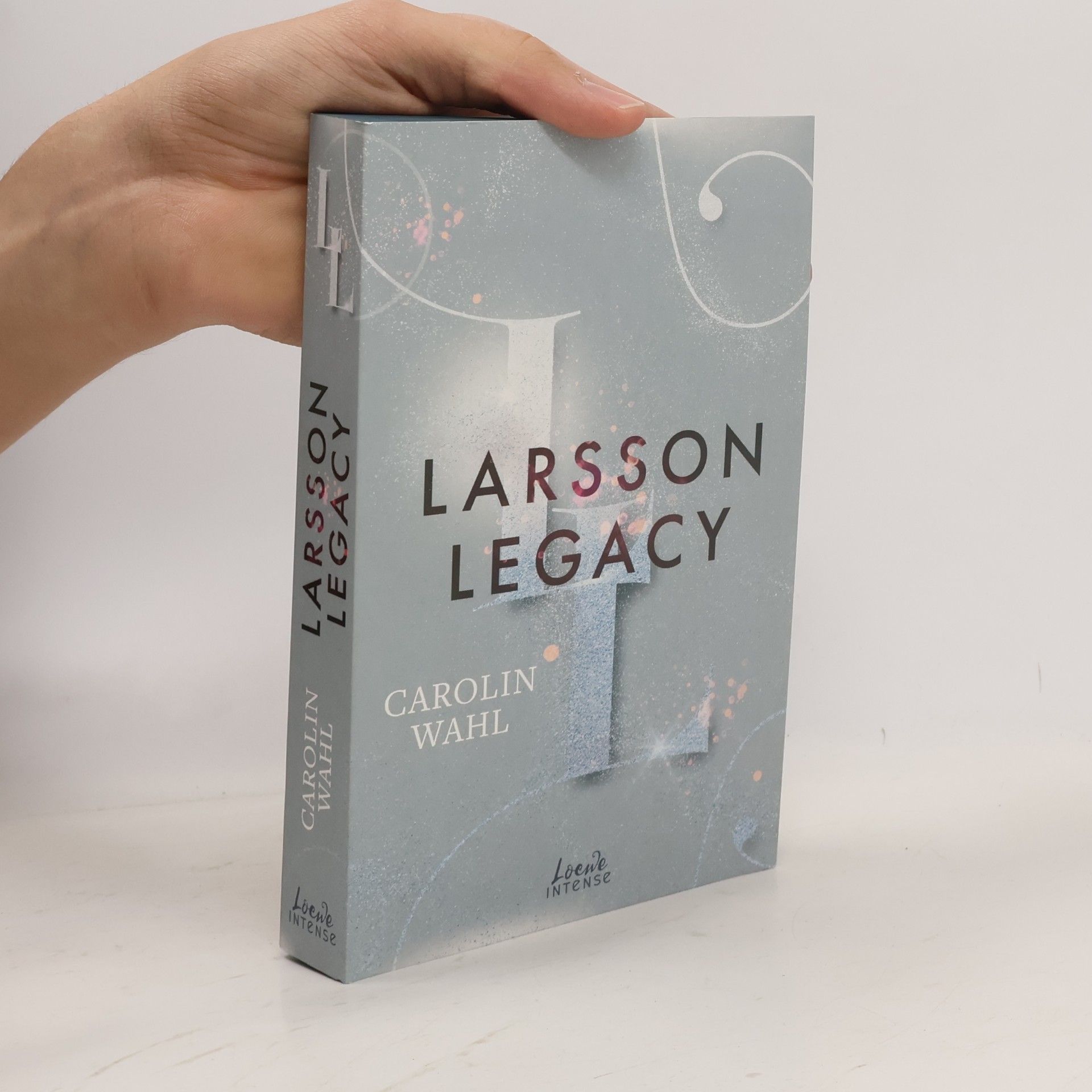Carolin Wahl Larsson Legacy / Crumbling Hearts Bd.3