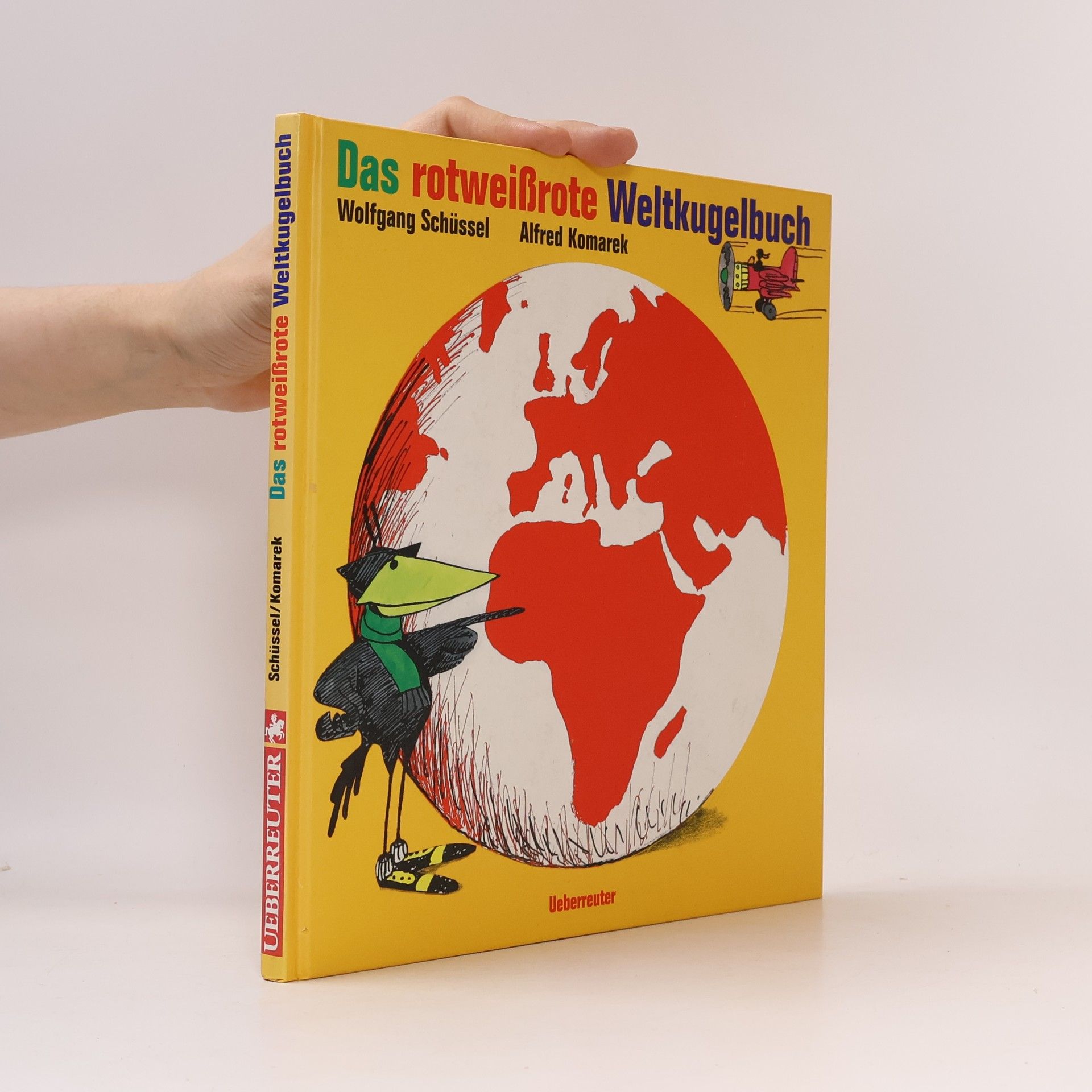 Wolfgang Schüssel Das rotweißrote Weltkugelbuch