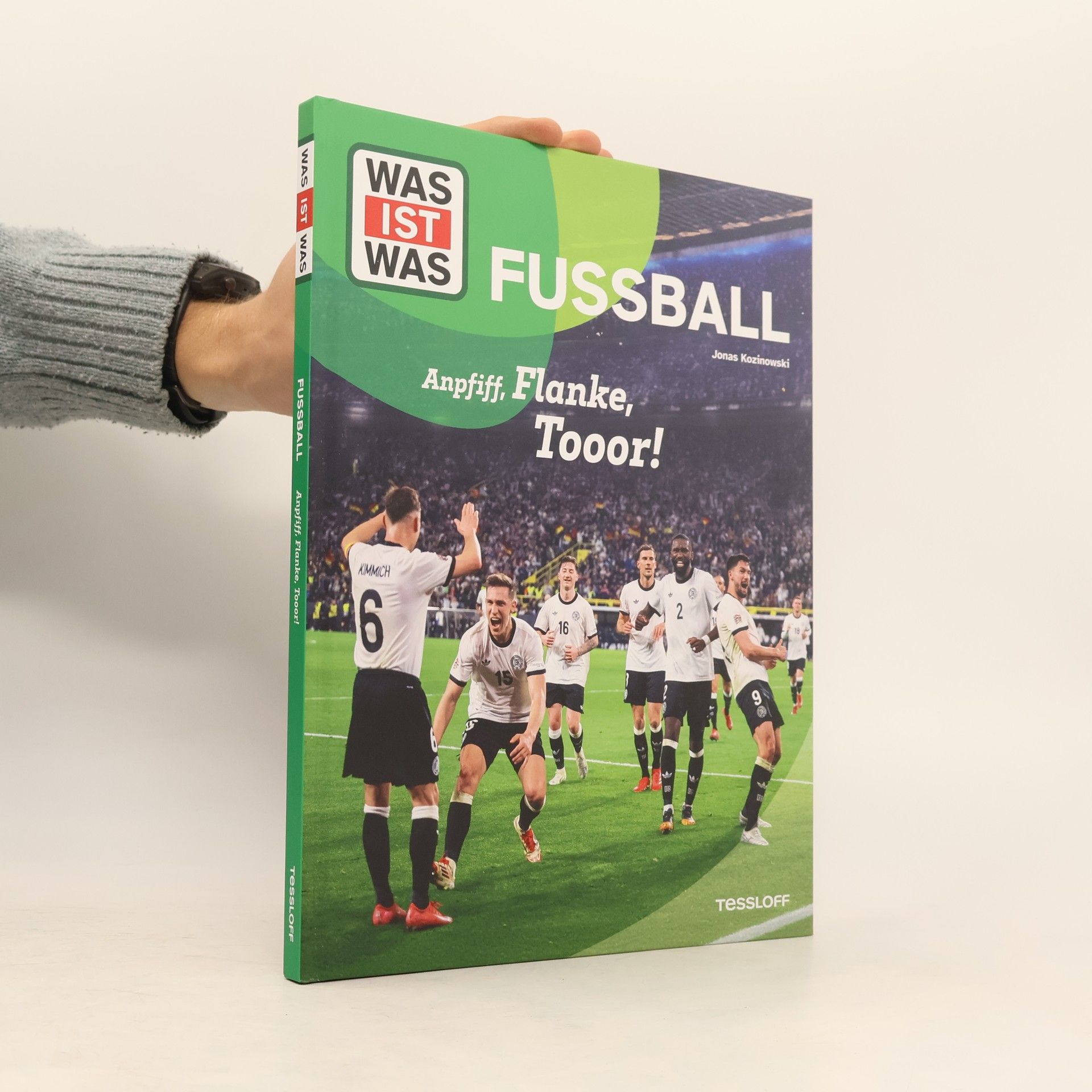 Jonas Kozinowski Was ist Was Fußball. Anpfiff, Flanke, Tooor!