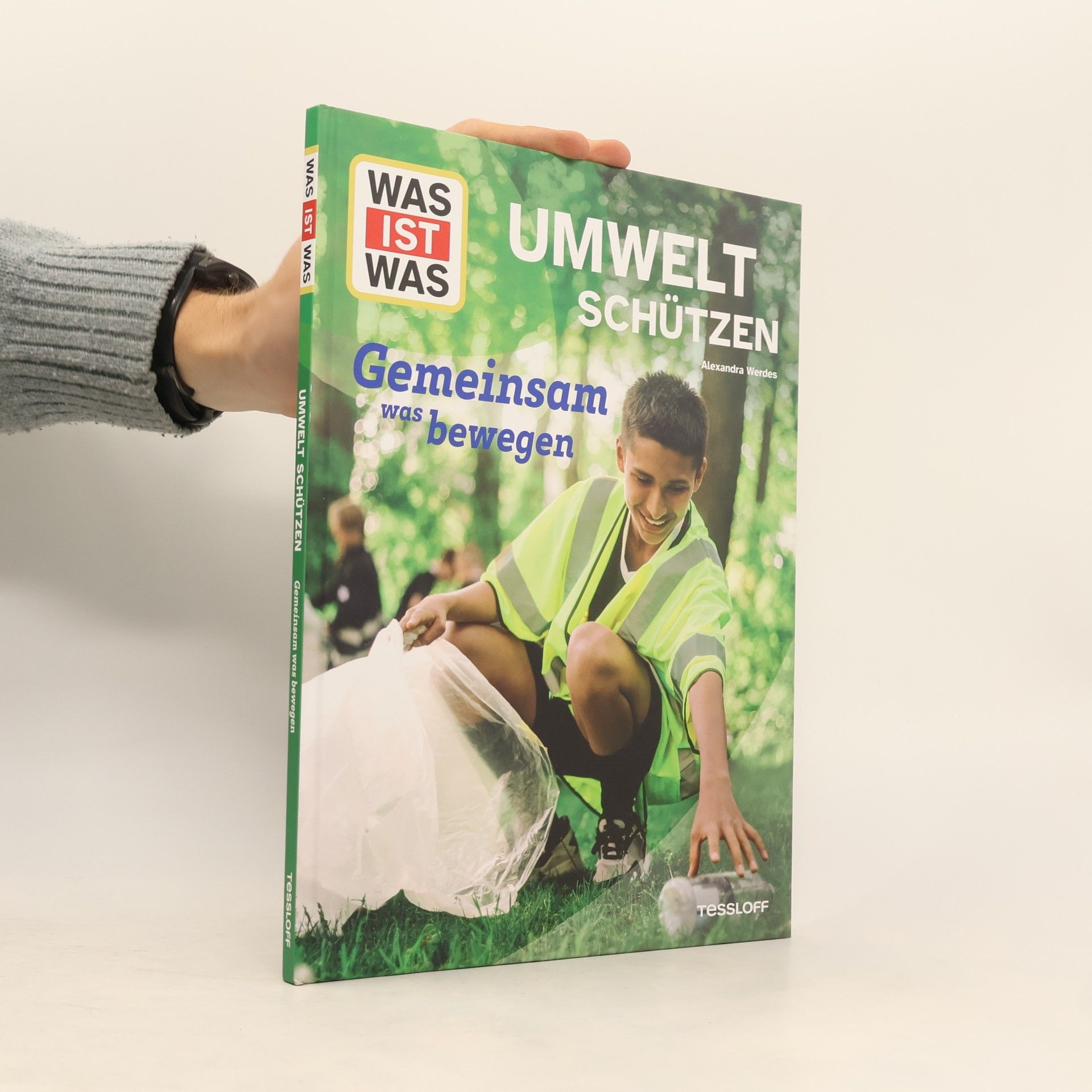Alexandra Werdes WAS IST WAS Umwelt schützen. Gemeinsam was bewegen