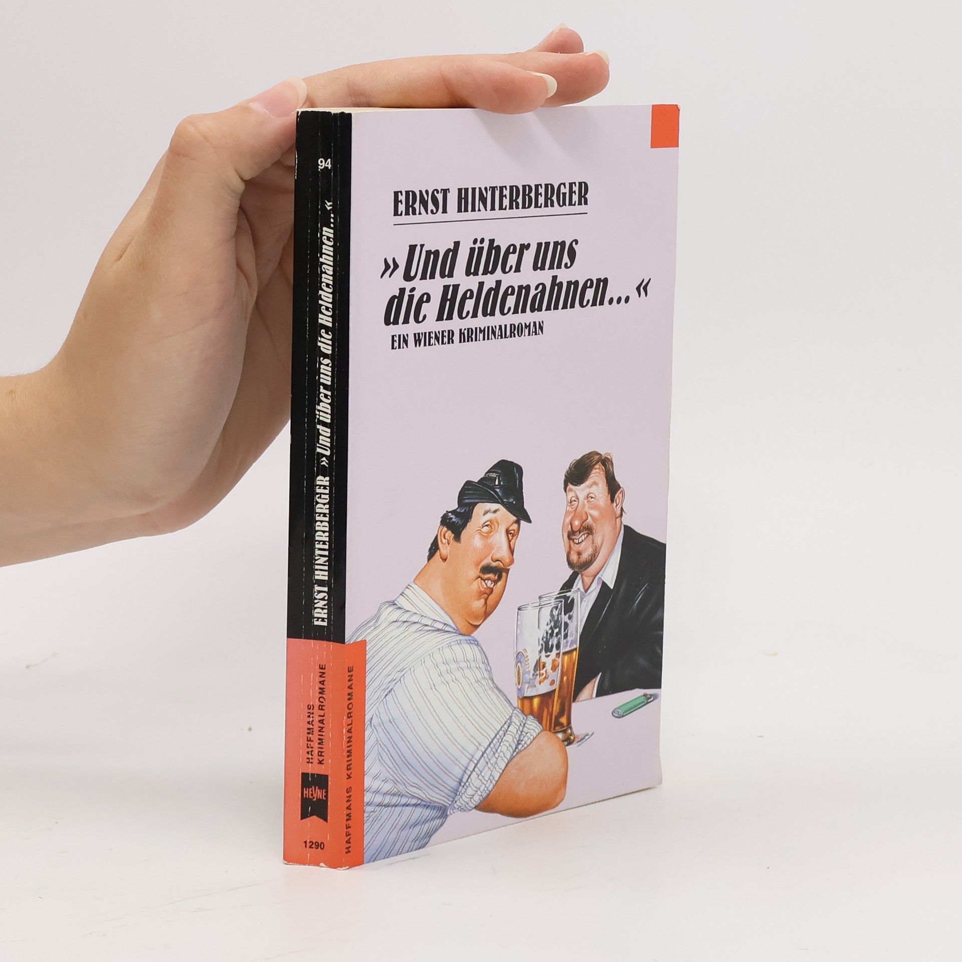 Ernst Hinterberger "Und über uns die Heldenahnen ..."