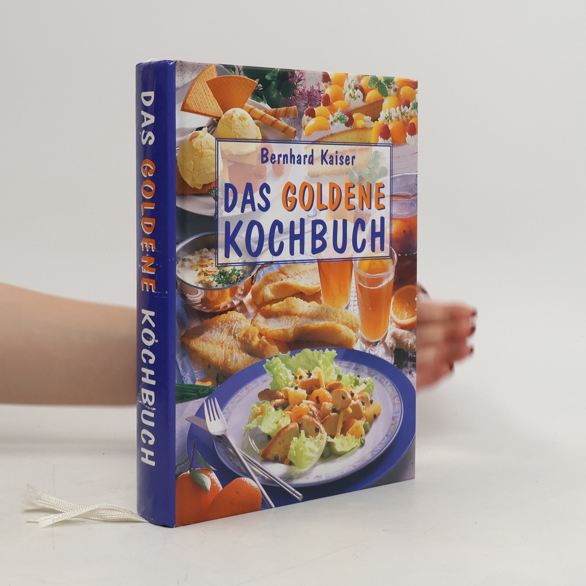 Bernard Kaiser Das goldene Kochbuch