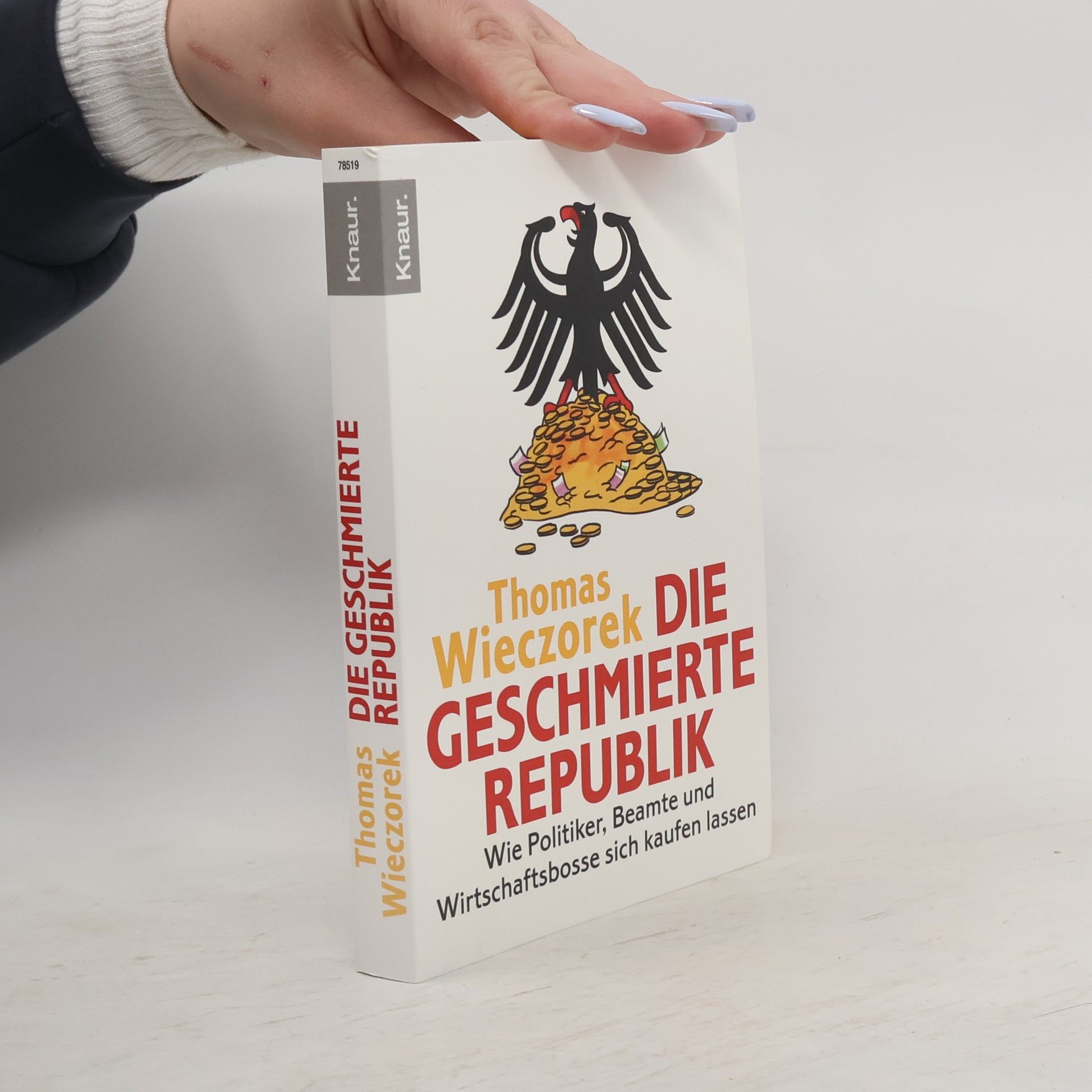 Thomas Wieczorek Die Geschmierte Republik