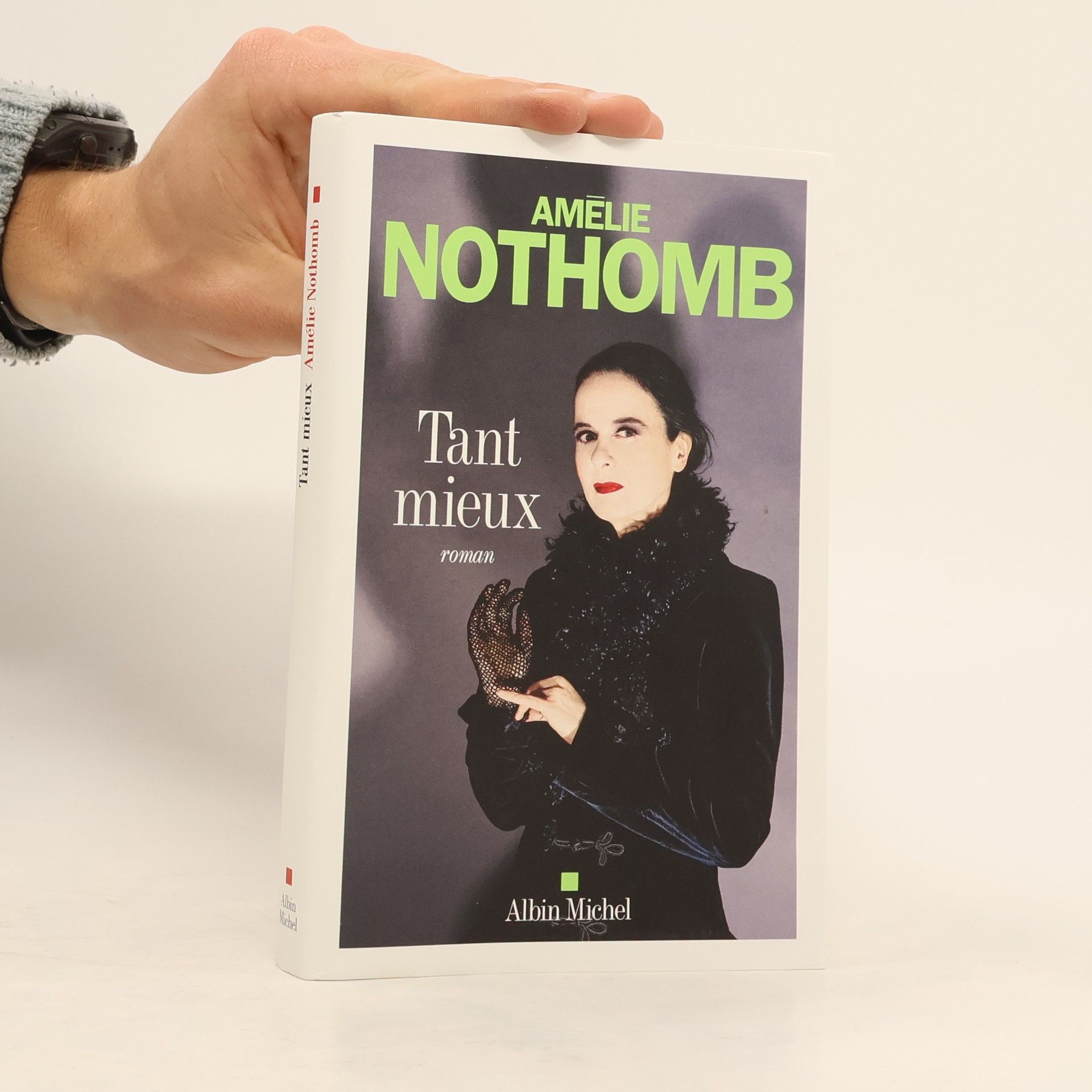 Amélie Nothomb Tant mieux: roman