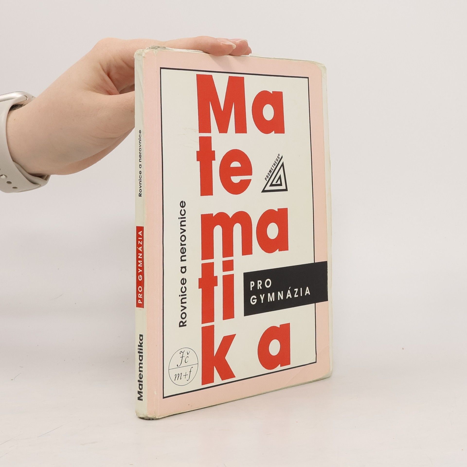 Jura Charvát Matematika pro gymnázia. Rovnice a nerovnice