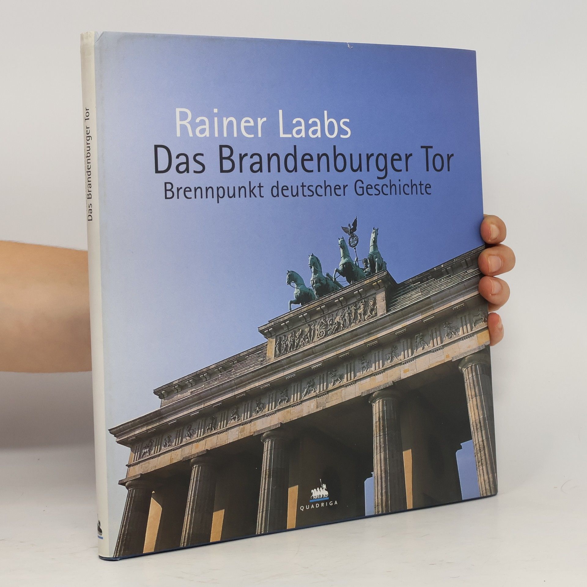 Rainer Laabs Das Brandenburger Tor