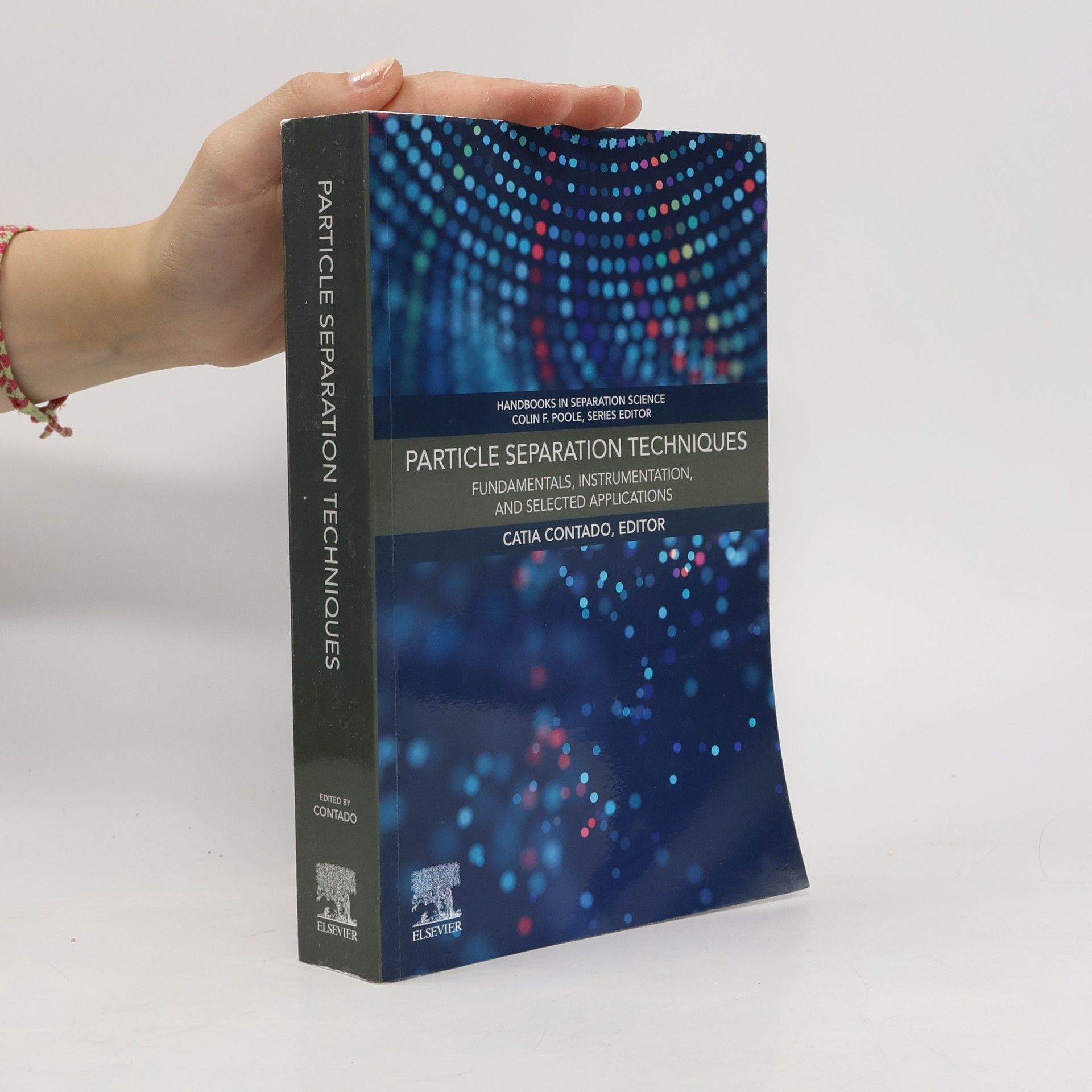 Catia Contado Handbooks in Separation Science: Particle Separation Techniques