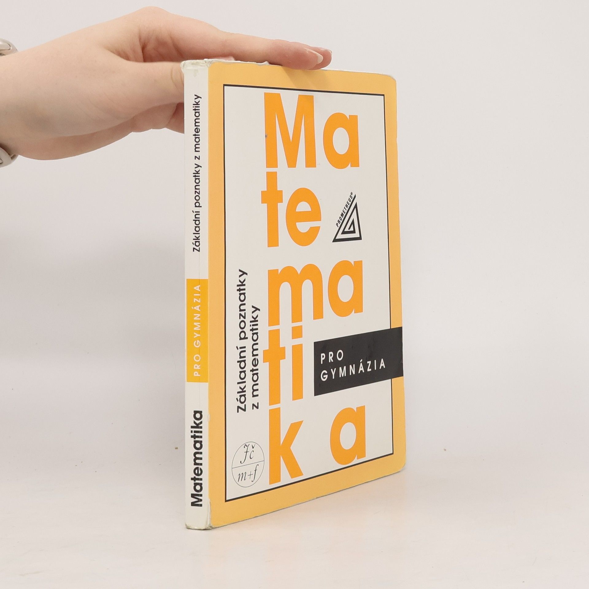 Emil Calda Matematika pro gymnázia. Základní poznatky z matematiky