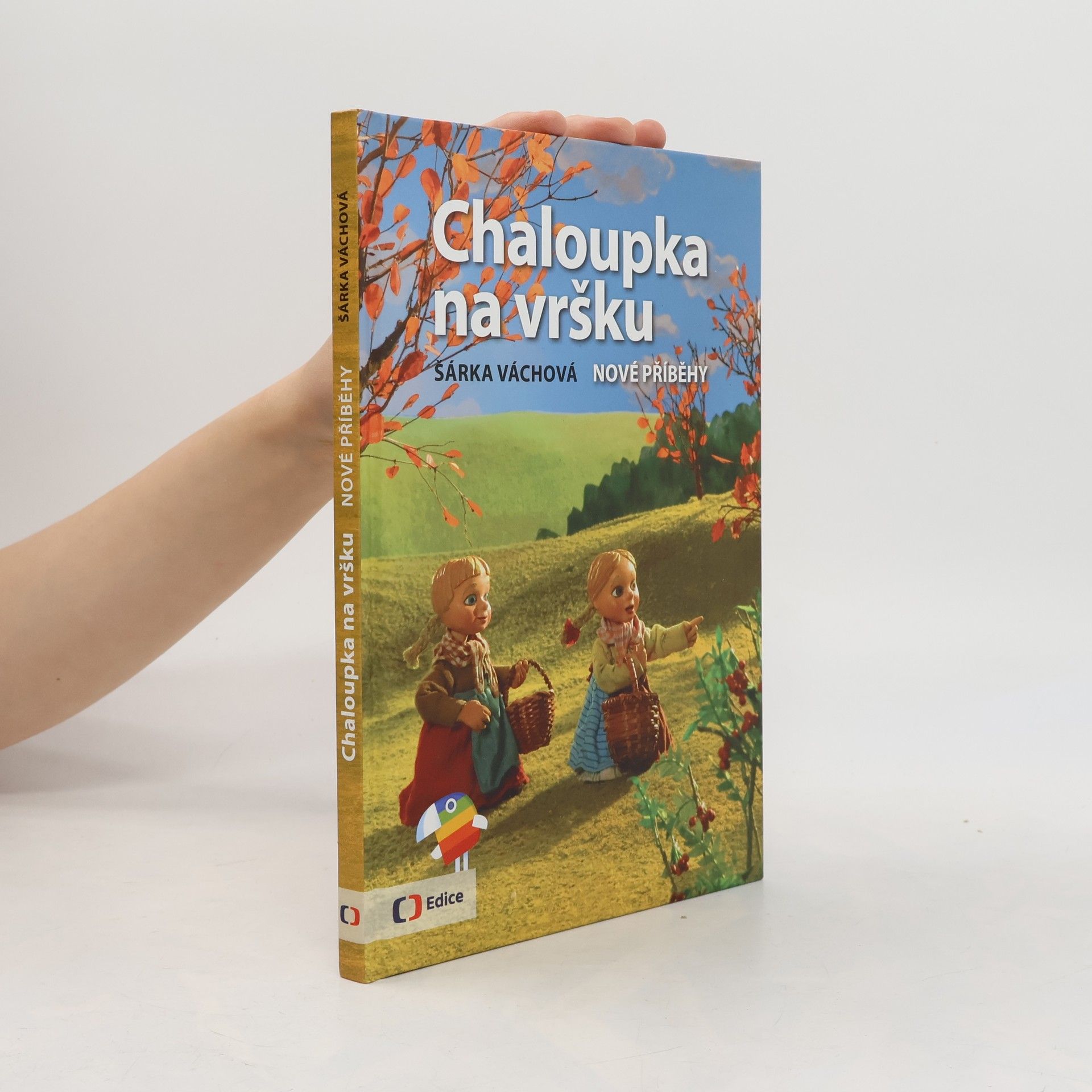 Chaloupka na vršku. Nové příběhy