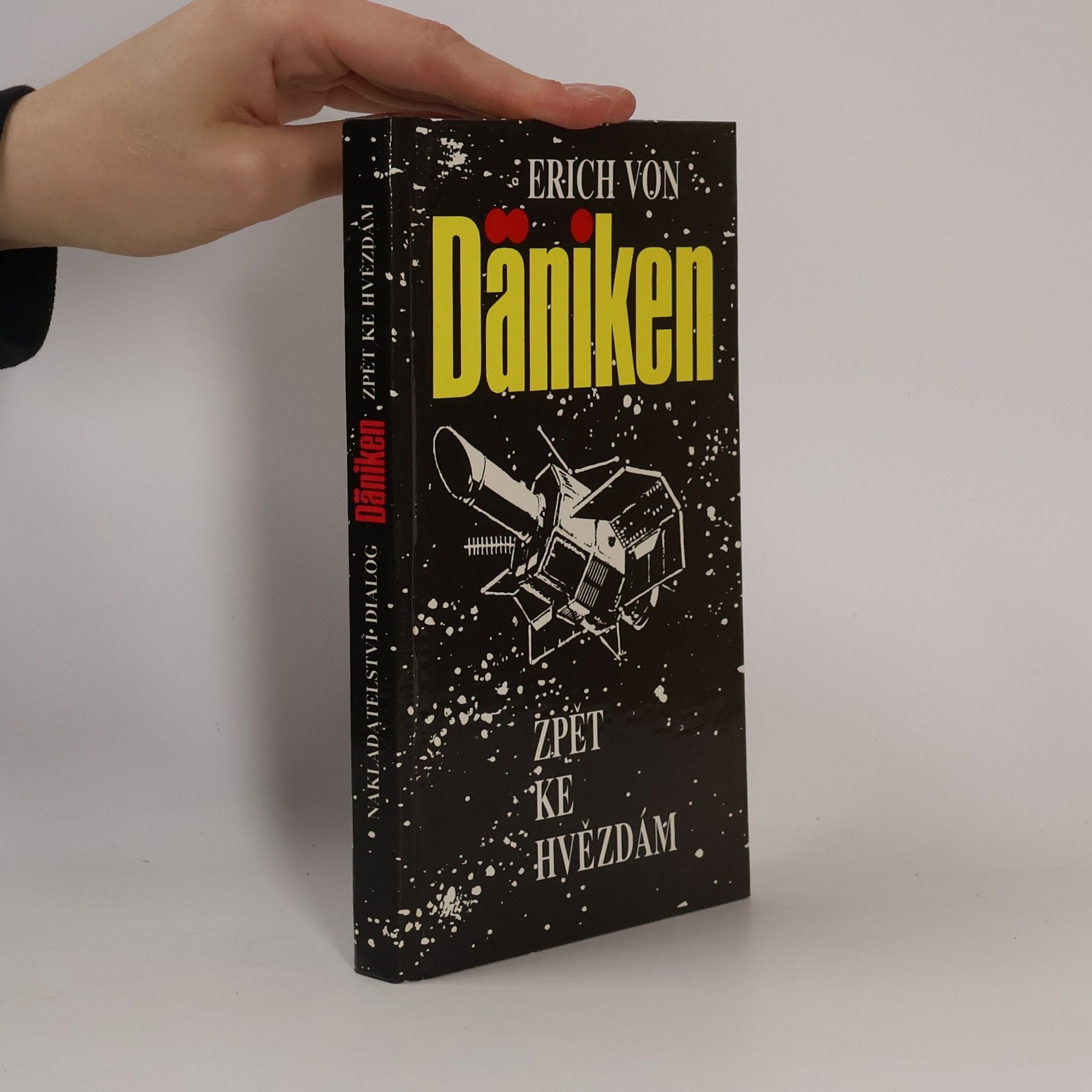 Erich von Däniken Zpět ke hvězdám. Argumenty pro nemožné