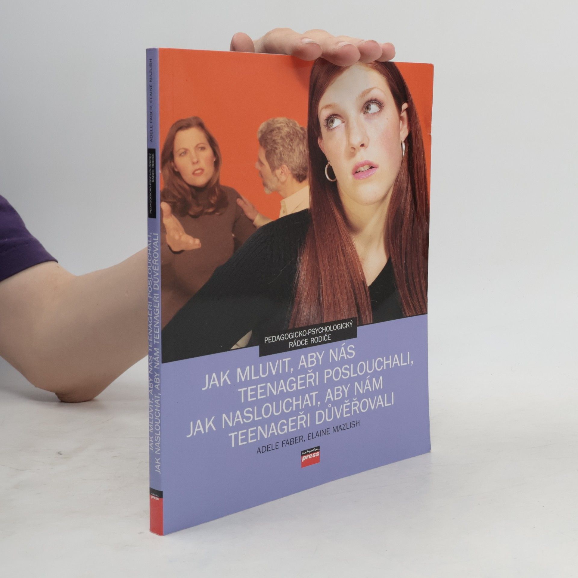 Elaine Mazlish Jak mluvit, aby nás teenageři poslouchali, jak naslouchat, aby nám teenageři důvěřovali