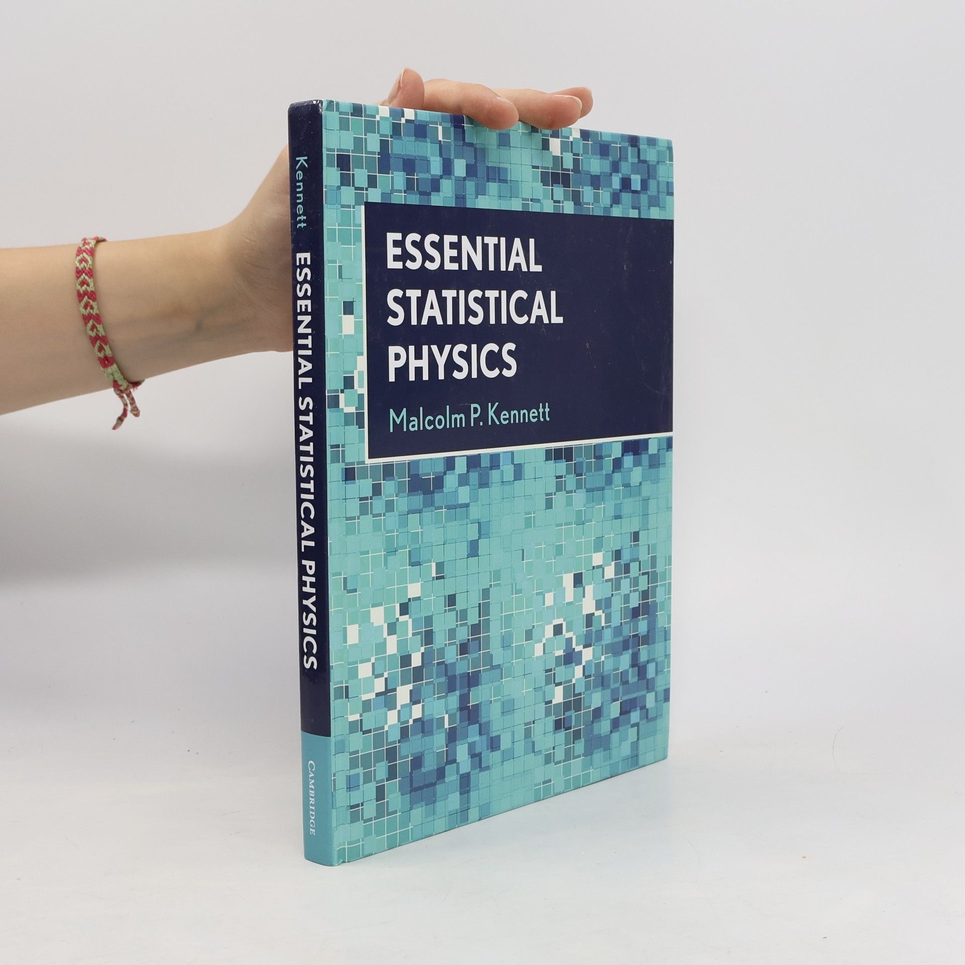 Malcolm P. Kennett Essential Statistical Physics
