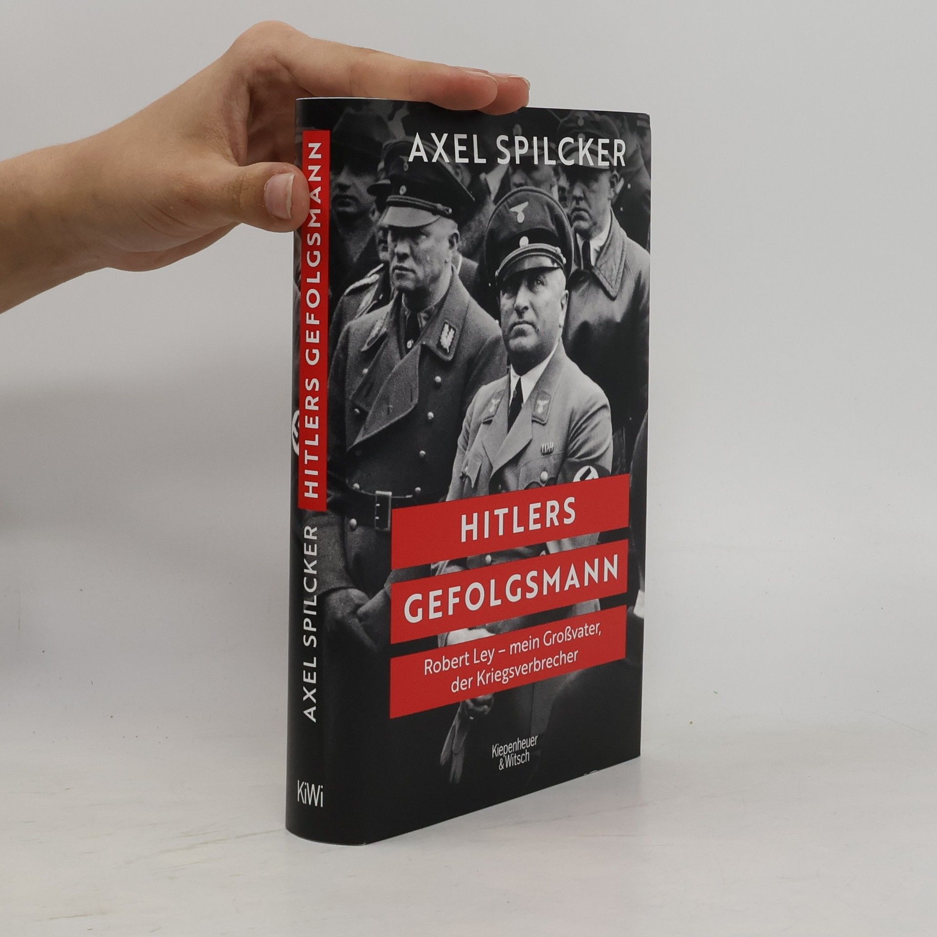 Axel Spilcker Hitlers Gefolgsmann