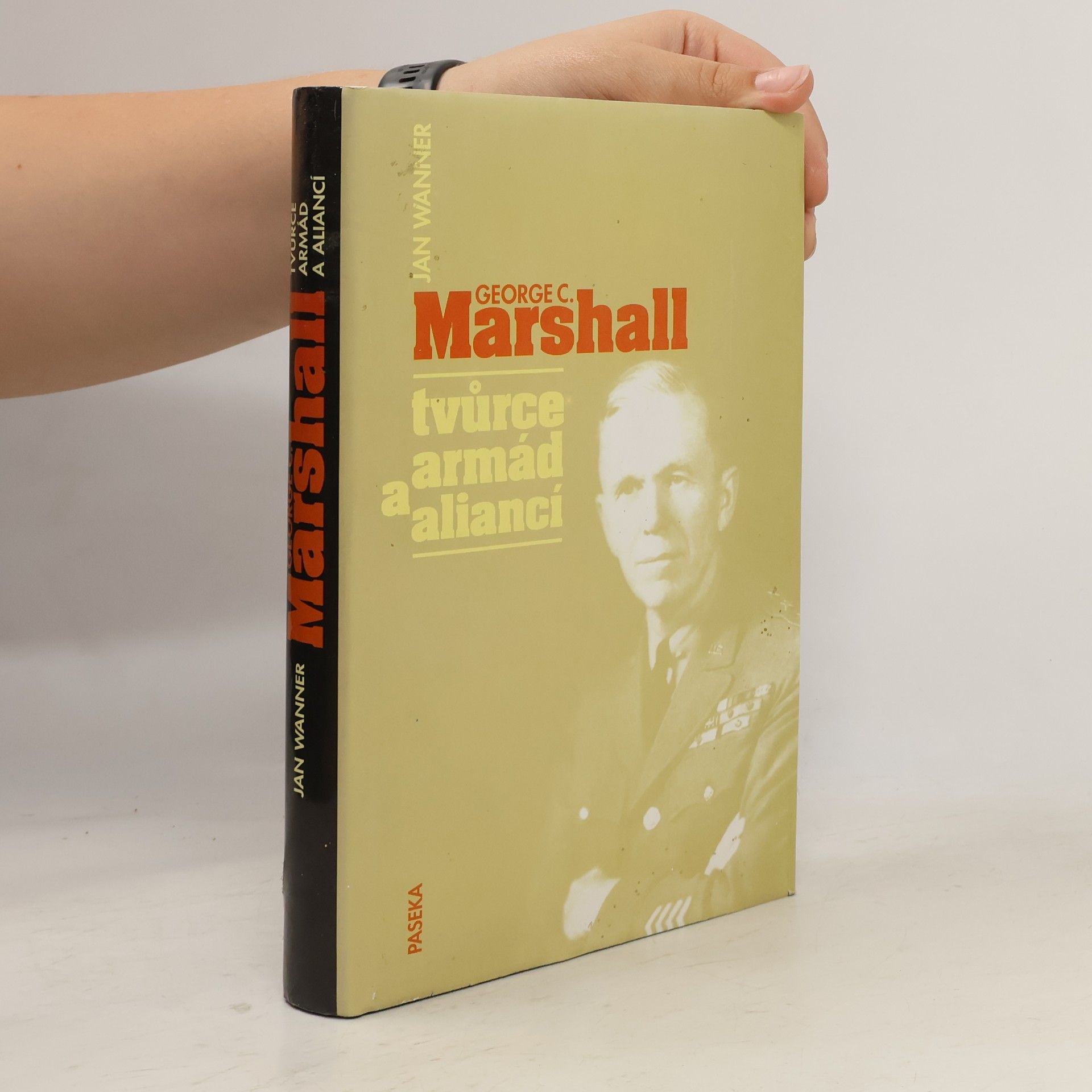 Autorenkollektiv George C. Marshall : tvůrce armád a aliancí