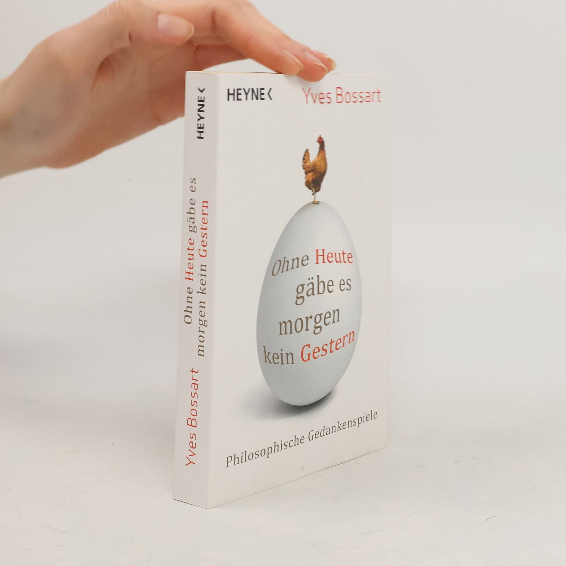 Yves Bossart Ohne Heute gäbe es morgen kein Gestern